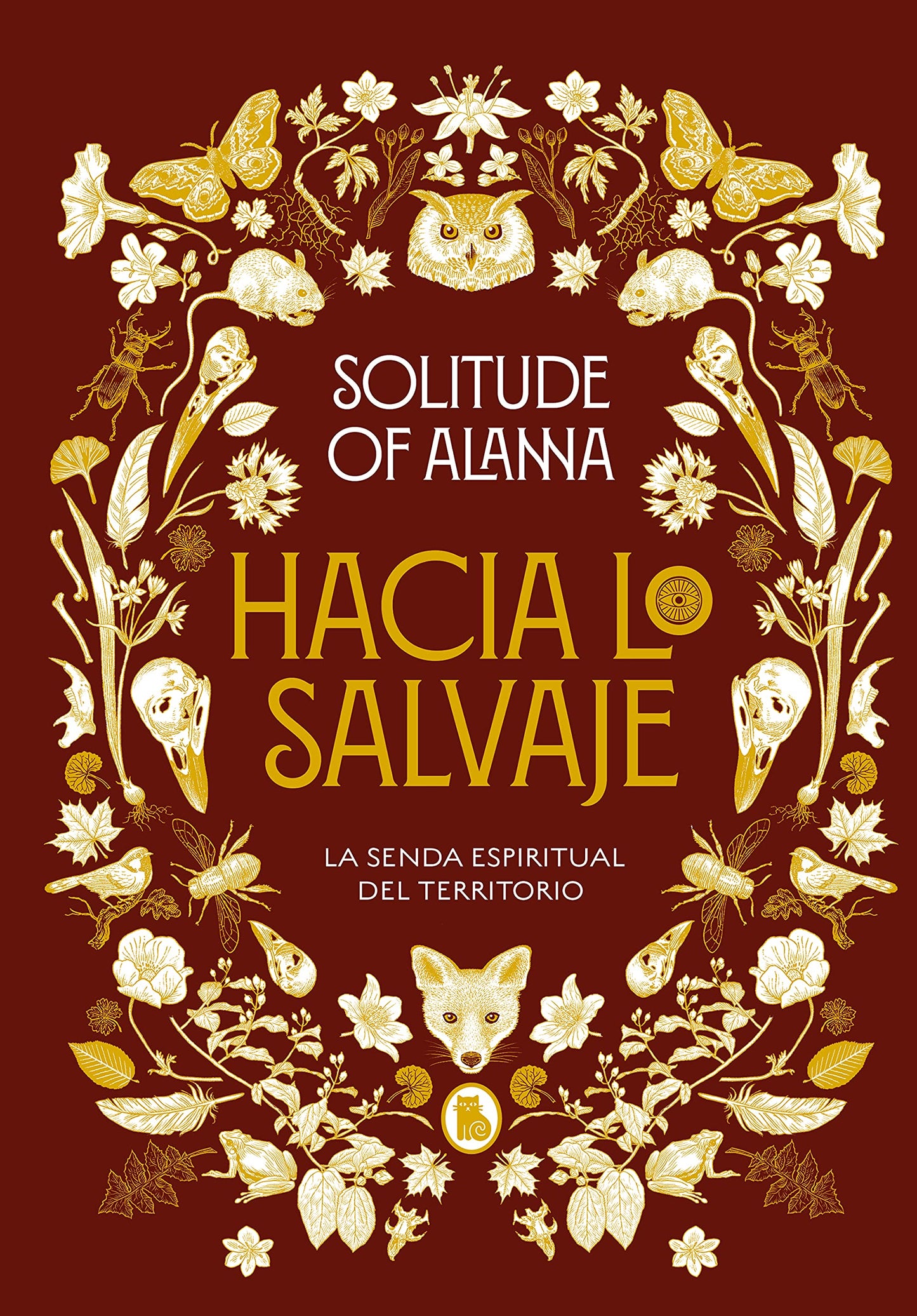 Libro: Hacia lo salvaje: La senda espiritual del territorio (Bruguera Tendencias)