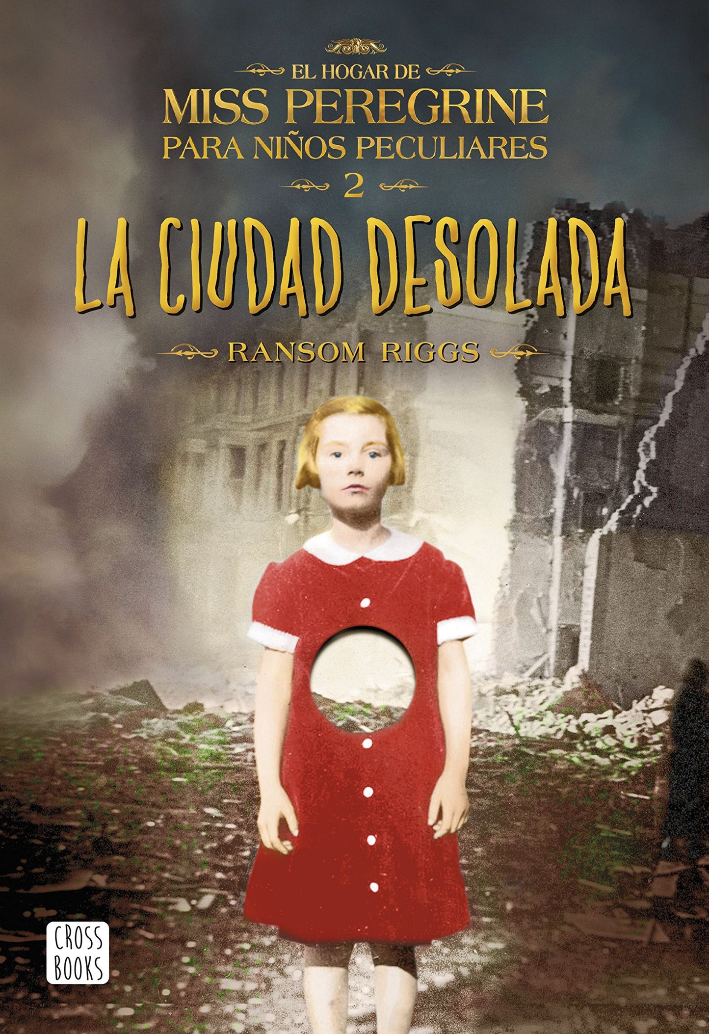 Libro: La ciudad desolada: El hogar de Miss Peregrine para niños peculiares 2 (Miss Peregrine's Peculiar Children/ El Hogar de Miss Peregrine para niños peculiares, 2) (Spanish Edition)