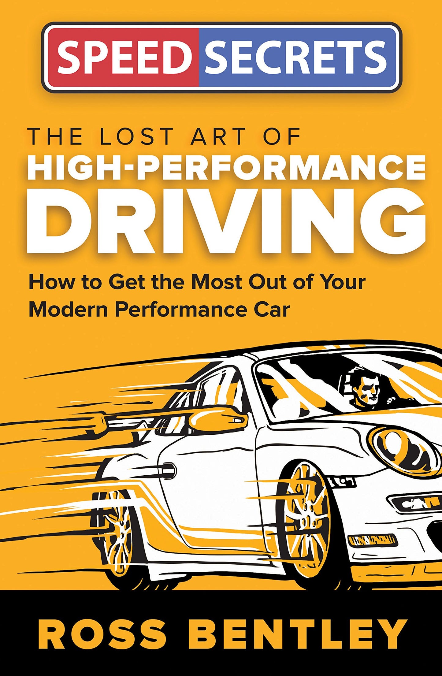 Libro: The Lost Art of High-Performance Driving: How to Get the Most Out of Your Modern Performance Car (Speed Secrets)