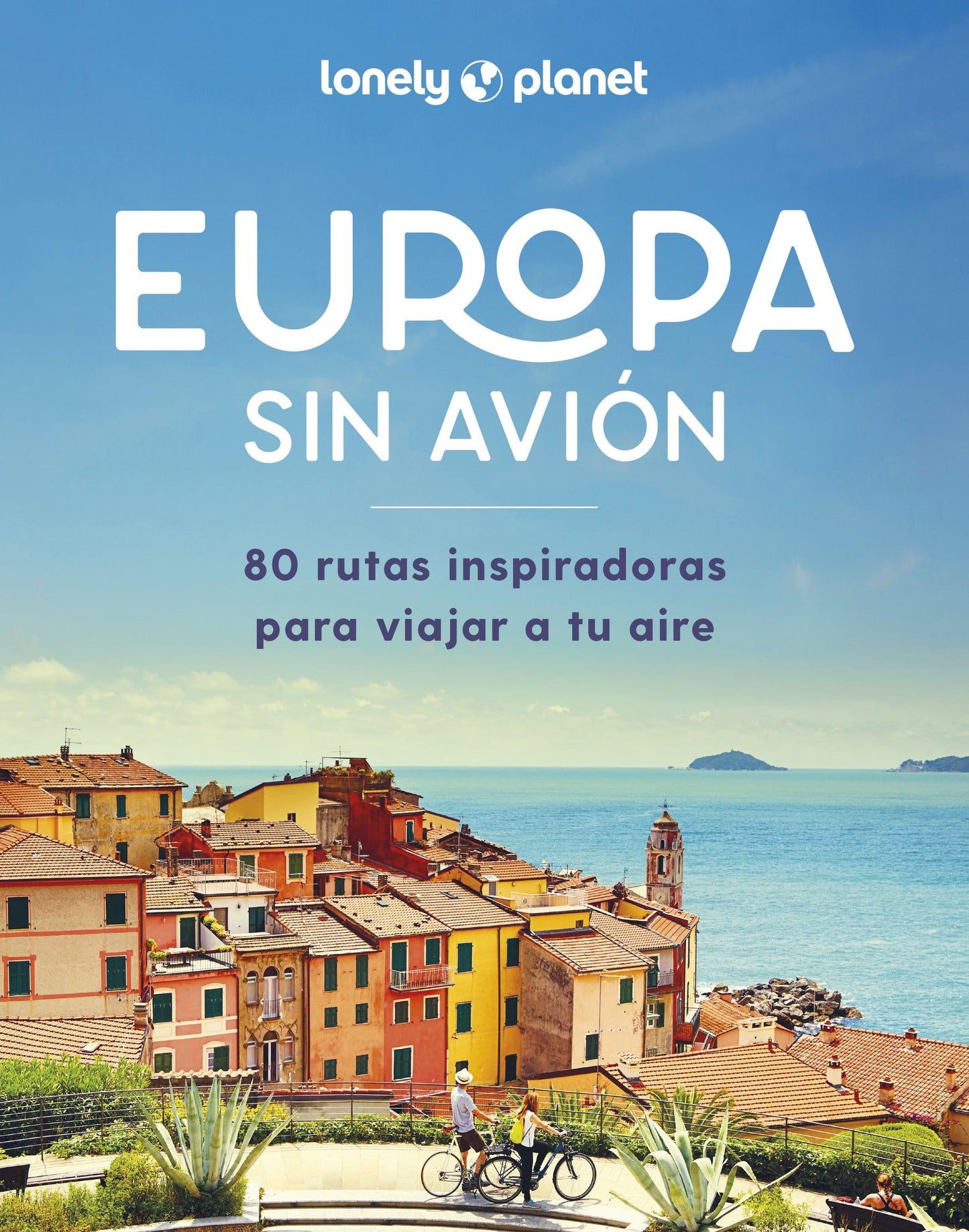 Libro: Europa sin avión: 80 rutas inspiradoras para viajar a tu aire (Viaje y aventura)
