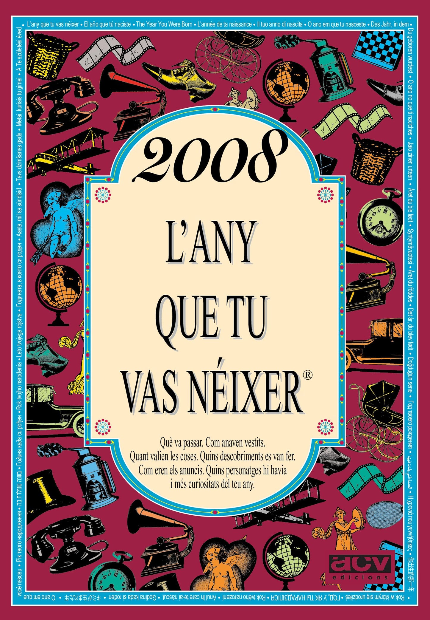 Libro: 2008 L'ANY QUE TU VAS NÉIXER - Regal d'aniversari ideal per als qui fan 18 anys el 2026