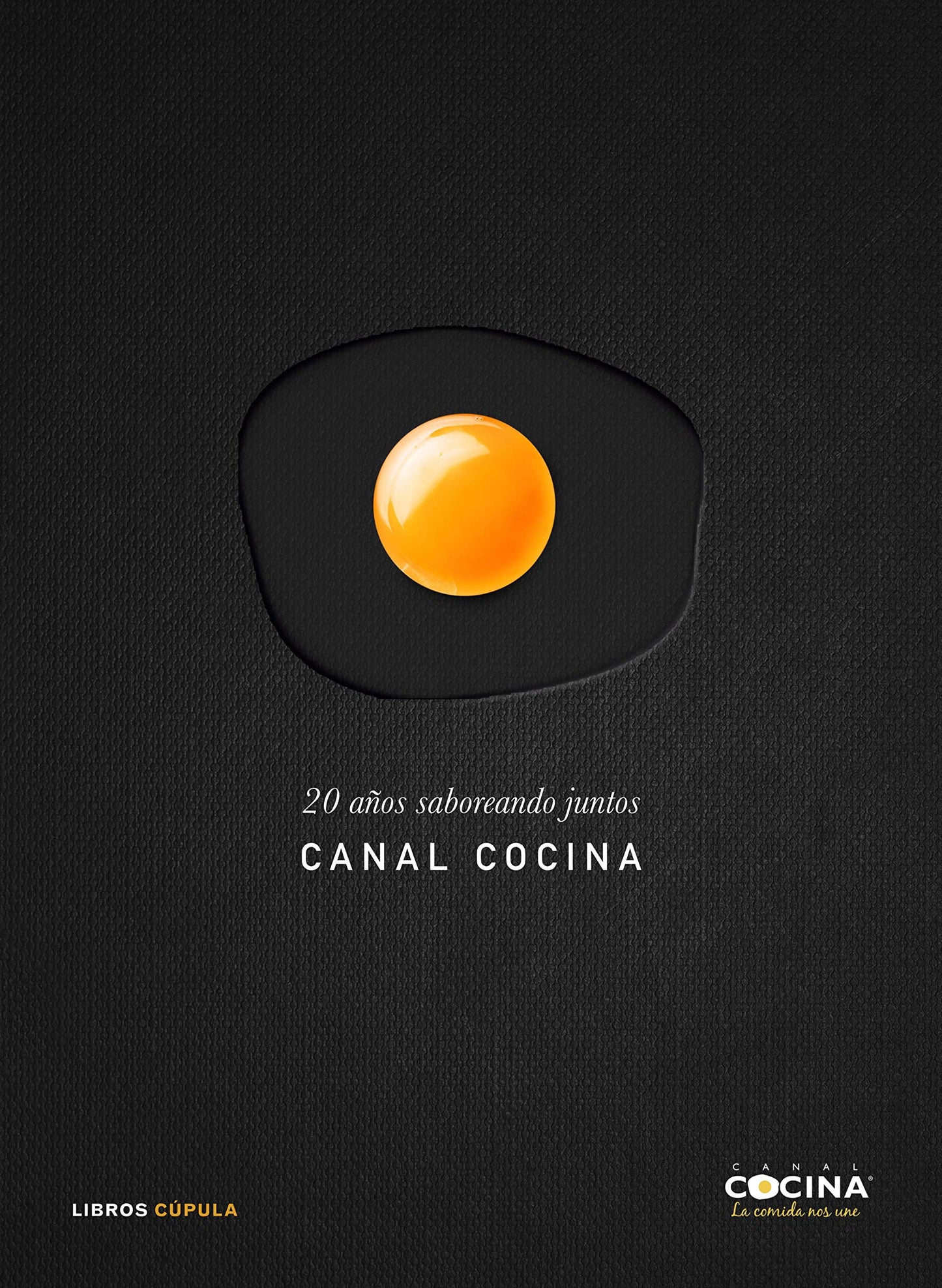 Libro: 20 años saboreando juntos: Canal cocina