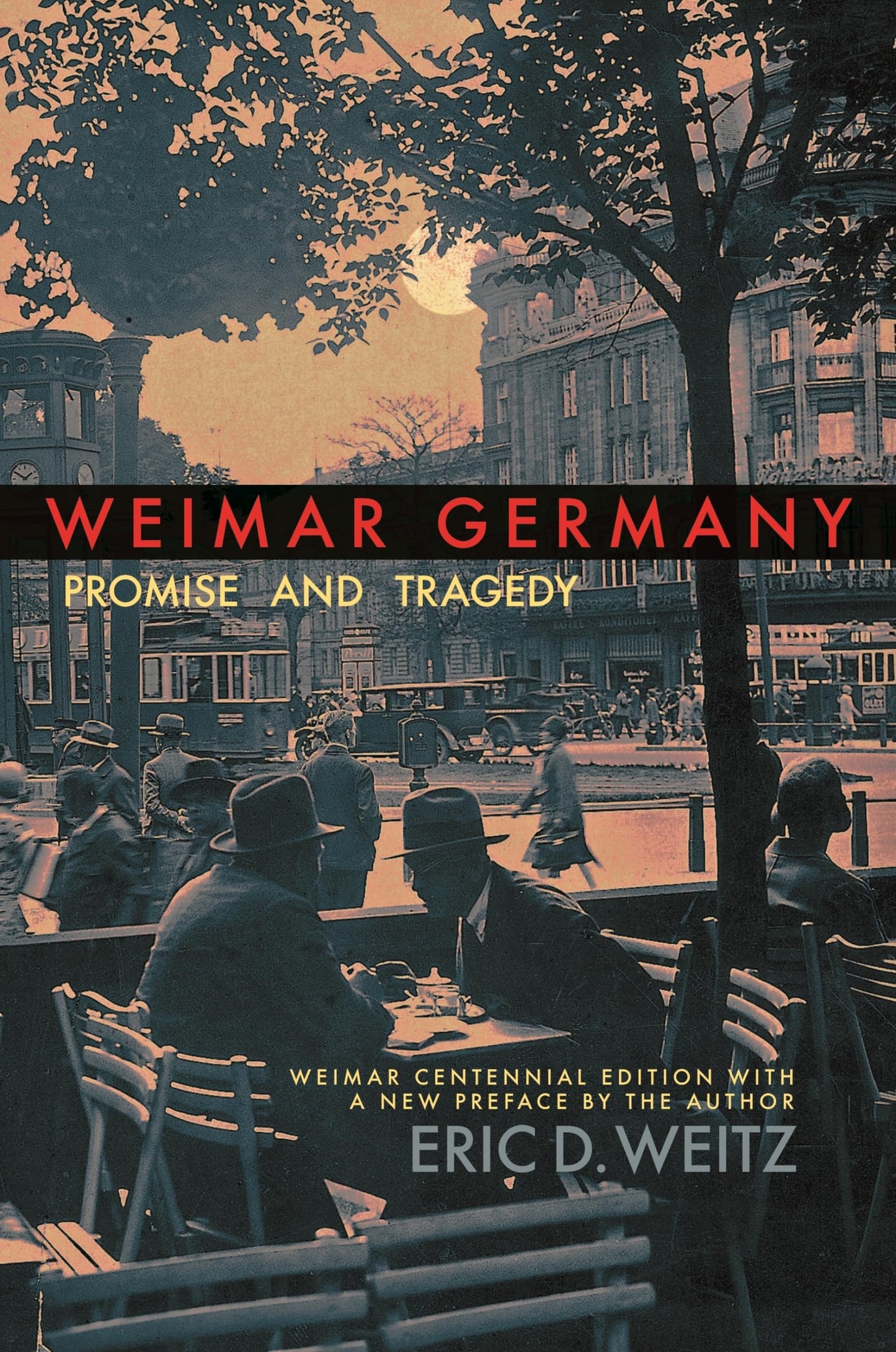 Libro: Weimar Germany: Promise and Tragedy, Weimar Centennial Edition
