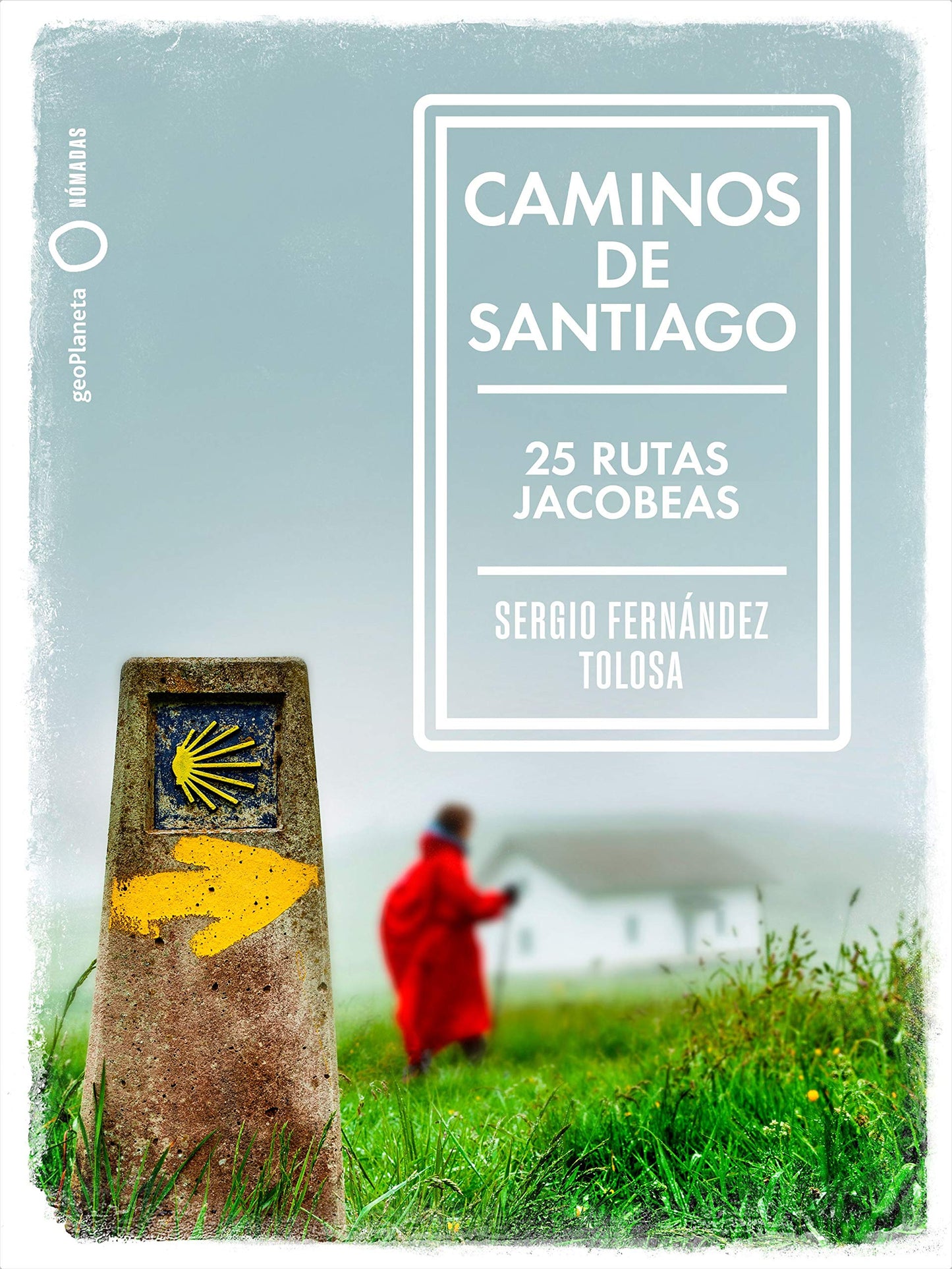 Libro: Caminos de Santiago: 25 rutas jacobeas