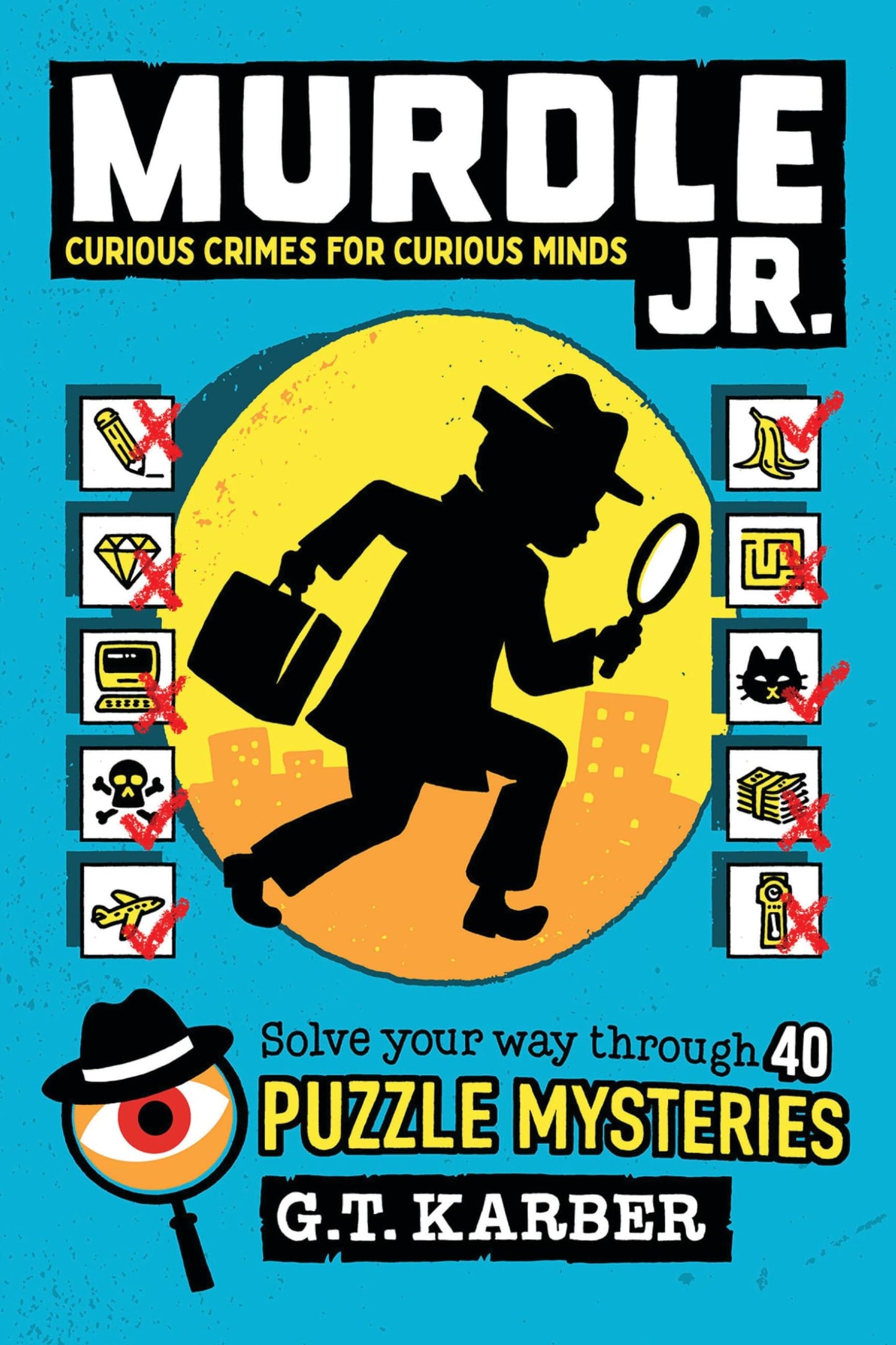 Libro: Murdle Jr.: Curious Crimes for Curious Minds: Solve Your Way Through 40 Puzzle Mysteries!: 1