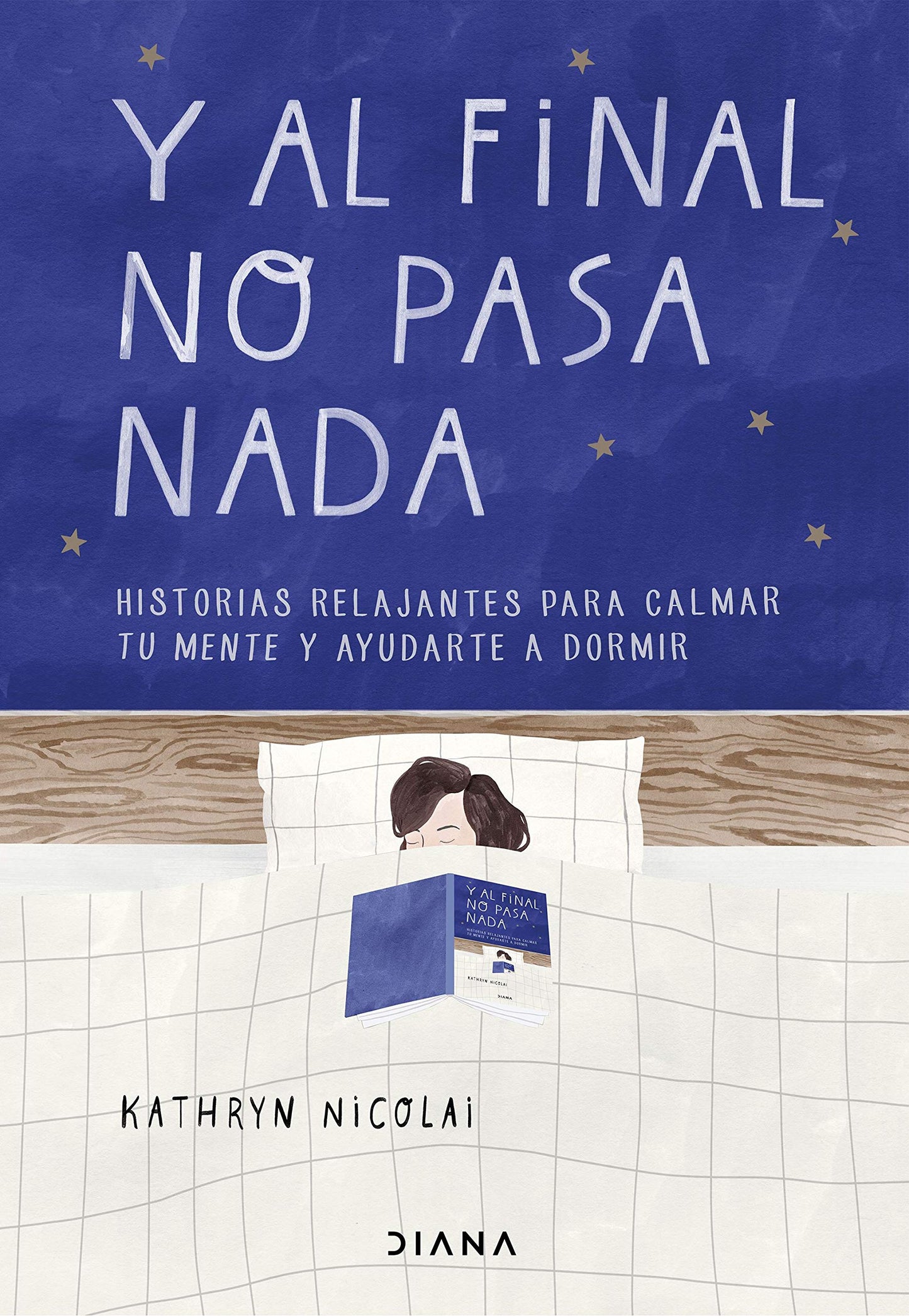 Libro: Y al final no pasa nada: Historias relajantes para calmar tu mente y ayudarte a dormir (Relatos)