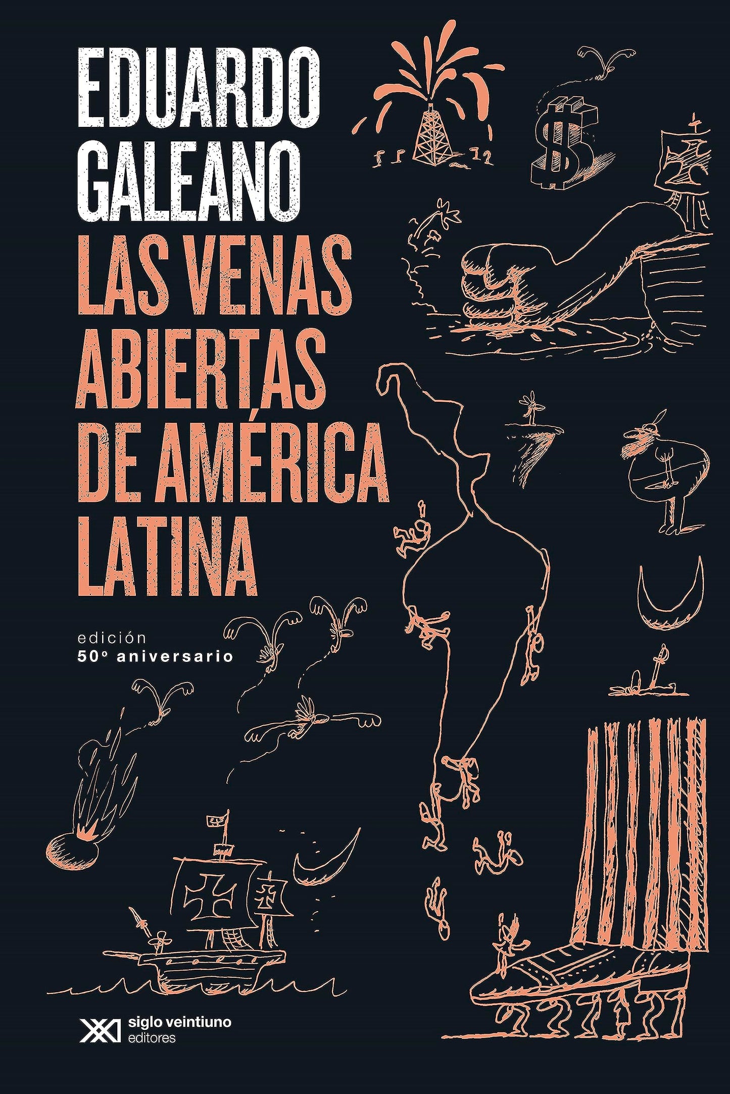 Libro: Las venas abiertas de América Latina. Edición 50 Aniversario: Edición conmemorativa del 50 Aniversario: 26 (Biblioteca Eduardo Galeano)