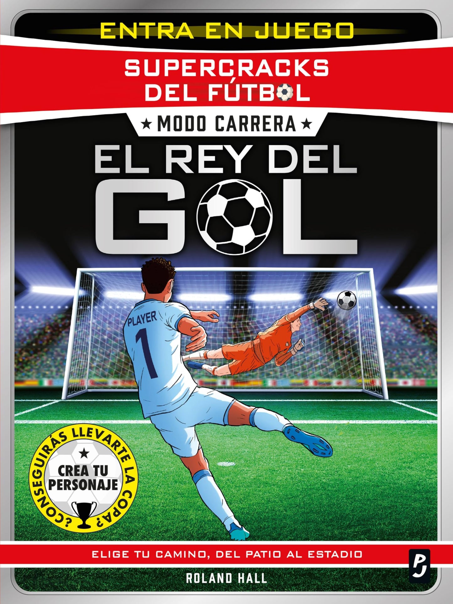Libro: Supercracks del fútbol. Modo carrera. El rey del gol