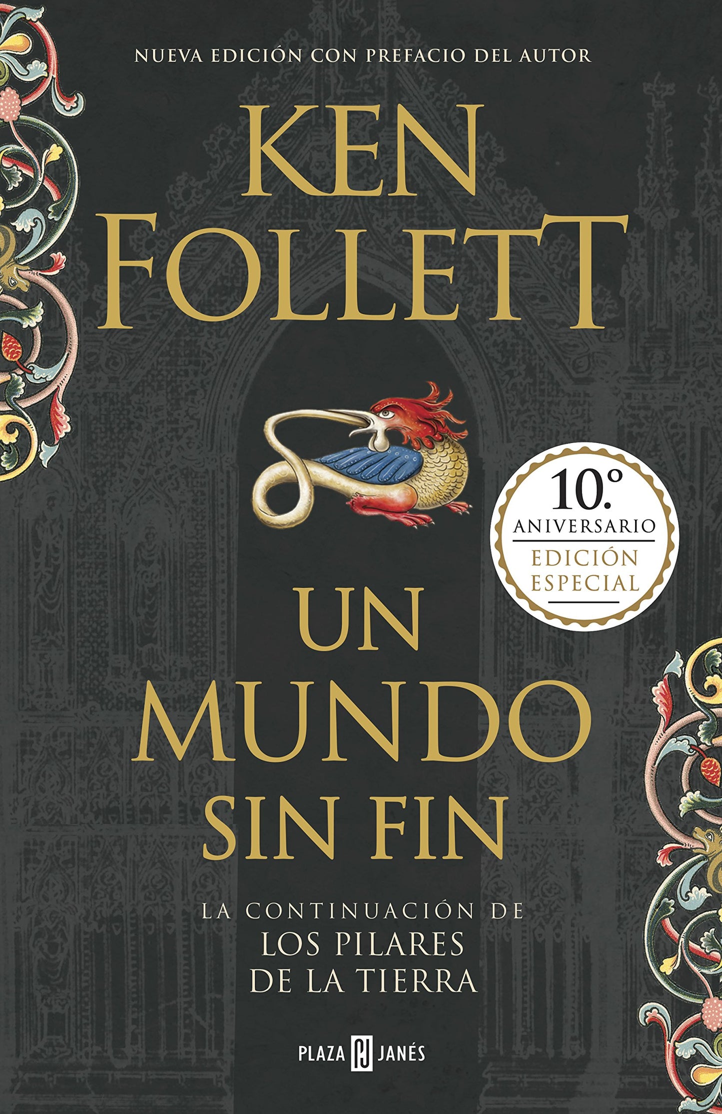 Libro: Un mundo sin fin (edición 10º aniversario) (Saga Los pilares de la Tierra 2) (Éxitos)
