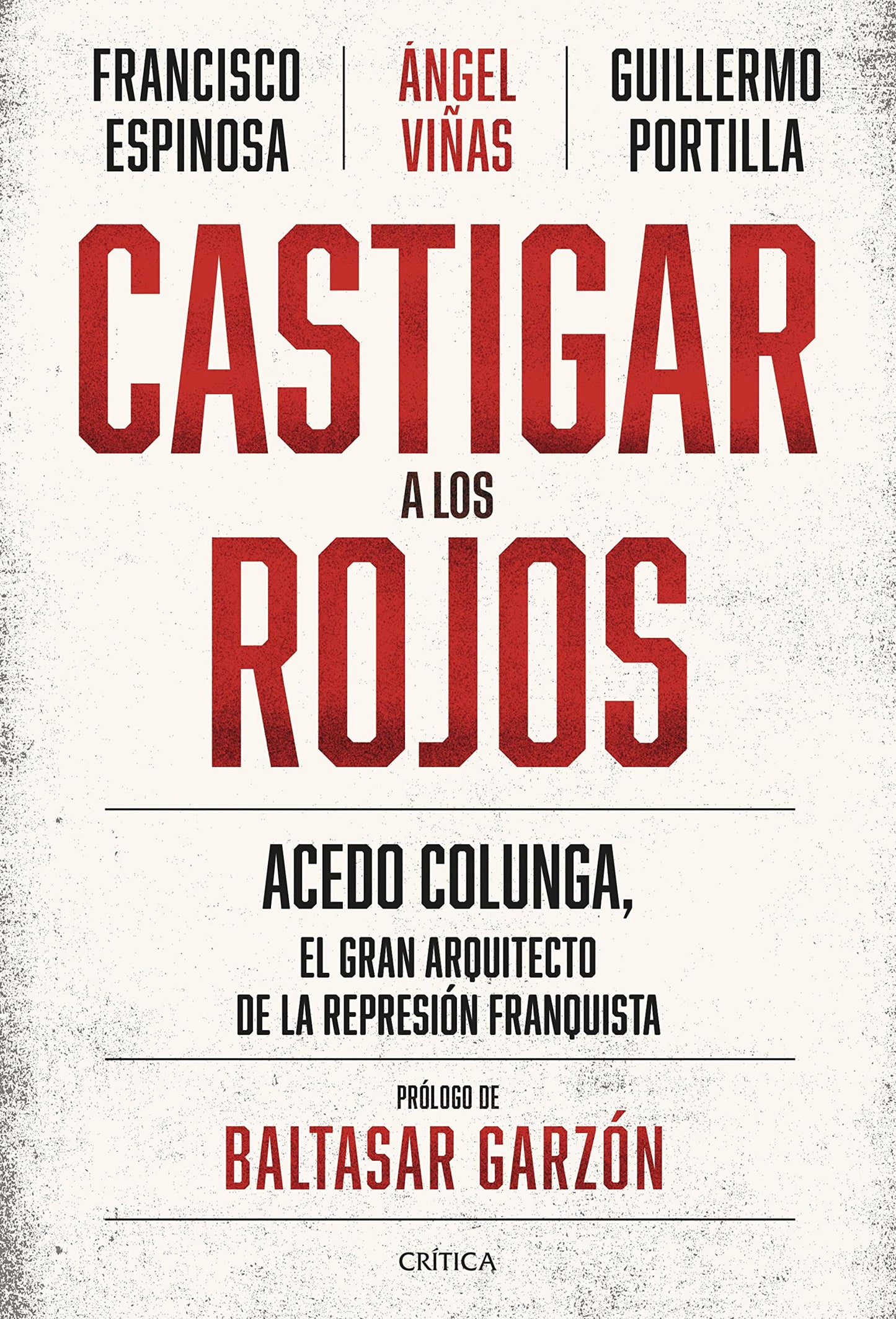 Libro: Castigar a los rojos: Acedo Colunga, el gran arquitecto de la represión franquista