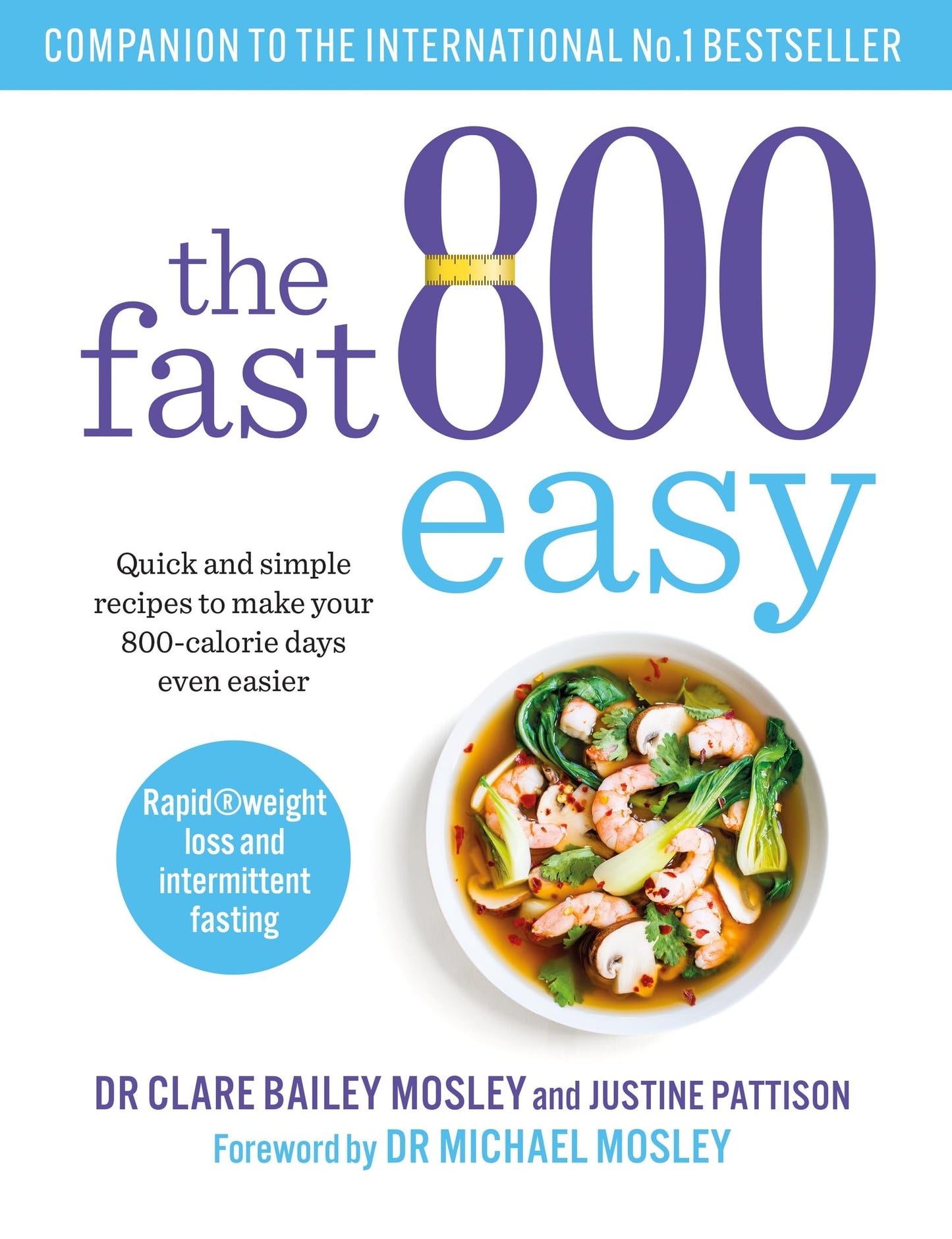 Libro: The Fast 800 Easy: Quick and simple recipes to make your 800-calorie days even easier (The Fast 800 Series)