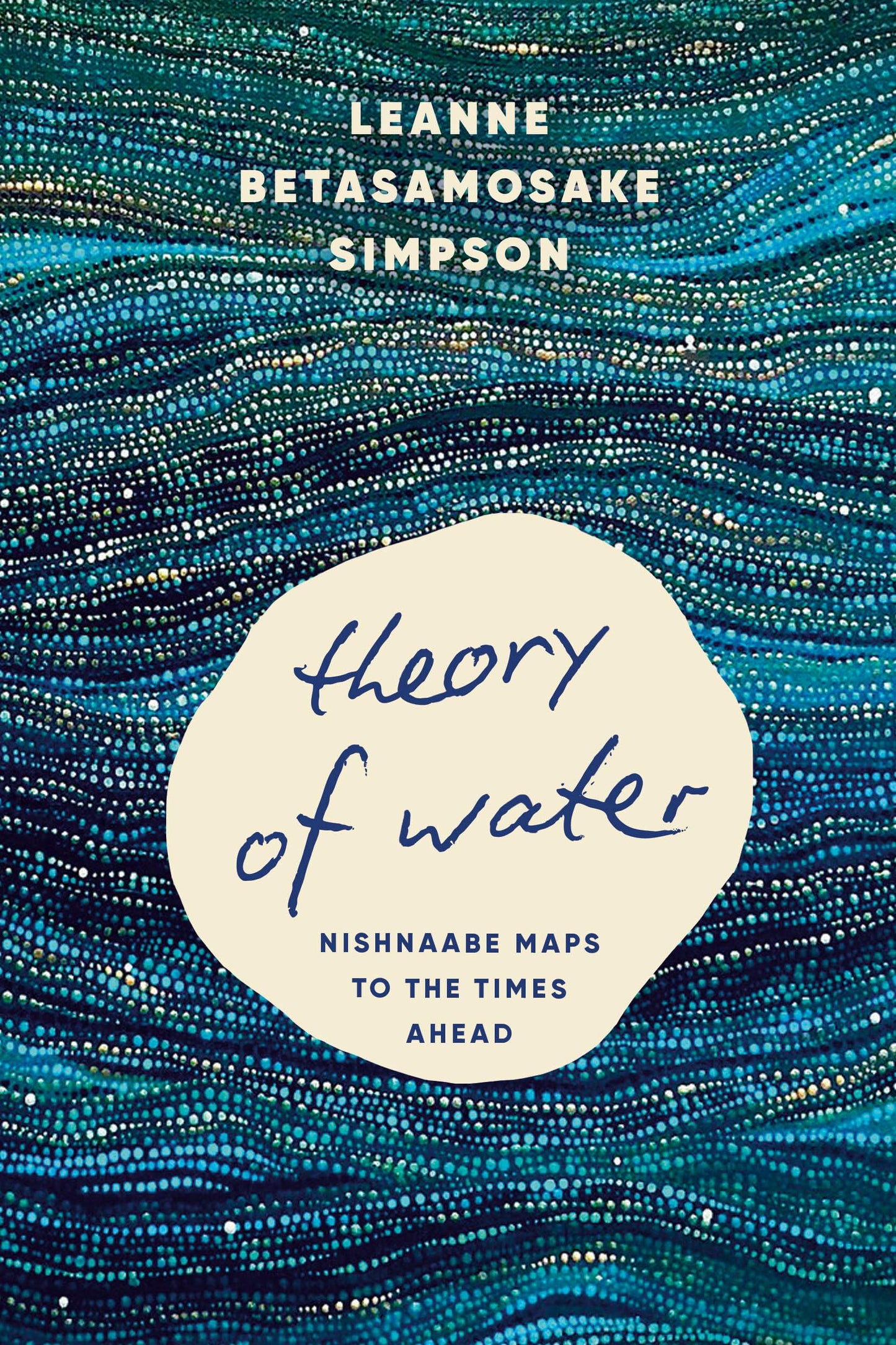Libro: Theory of Water: Nishnaabe Maps to the Times Ahead