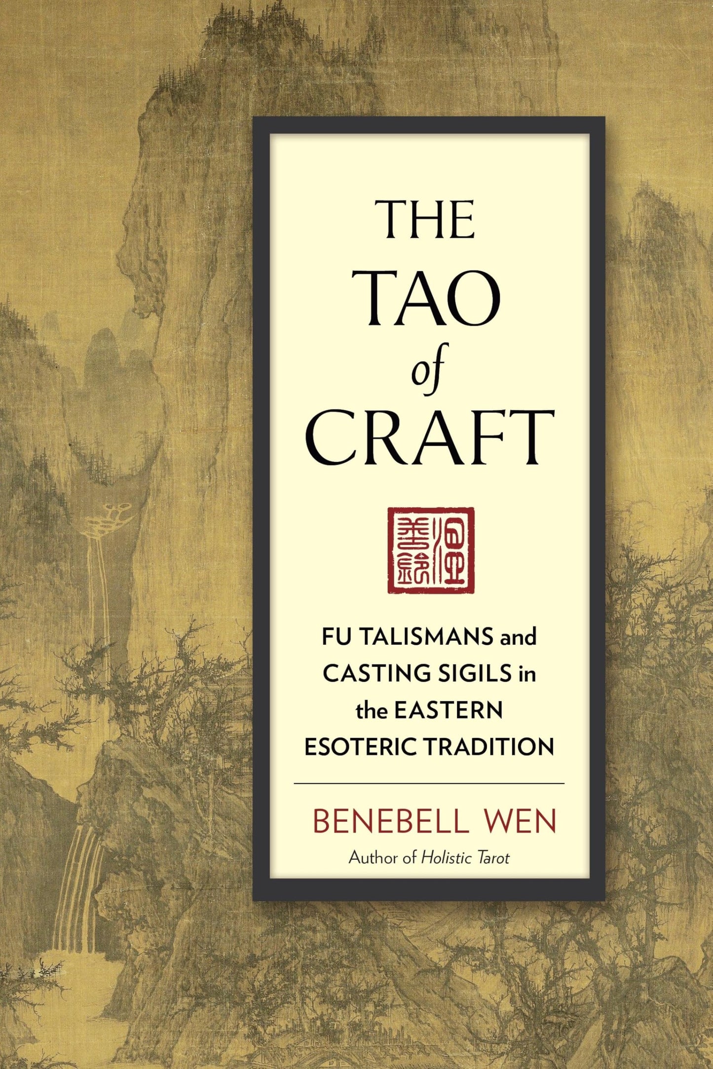 Libro: The Tao of Craft: Fu Talismans and Casting Sigils in the Eastern Esoteric Tradition