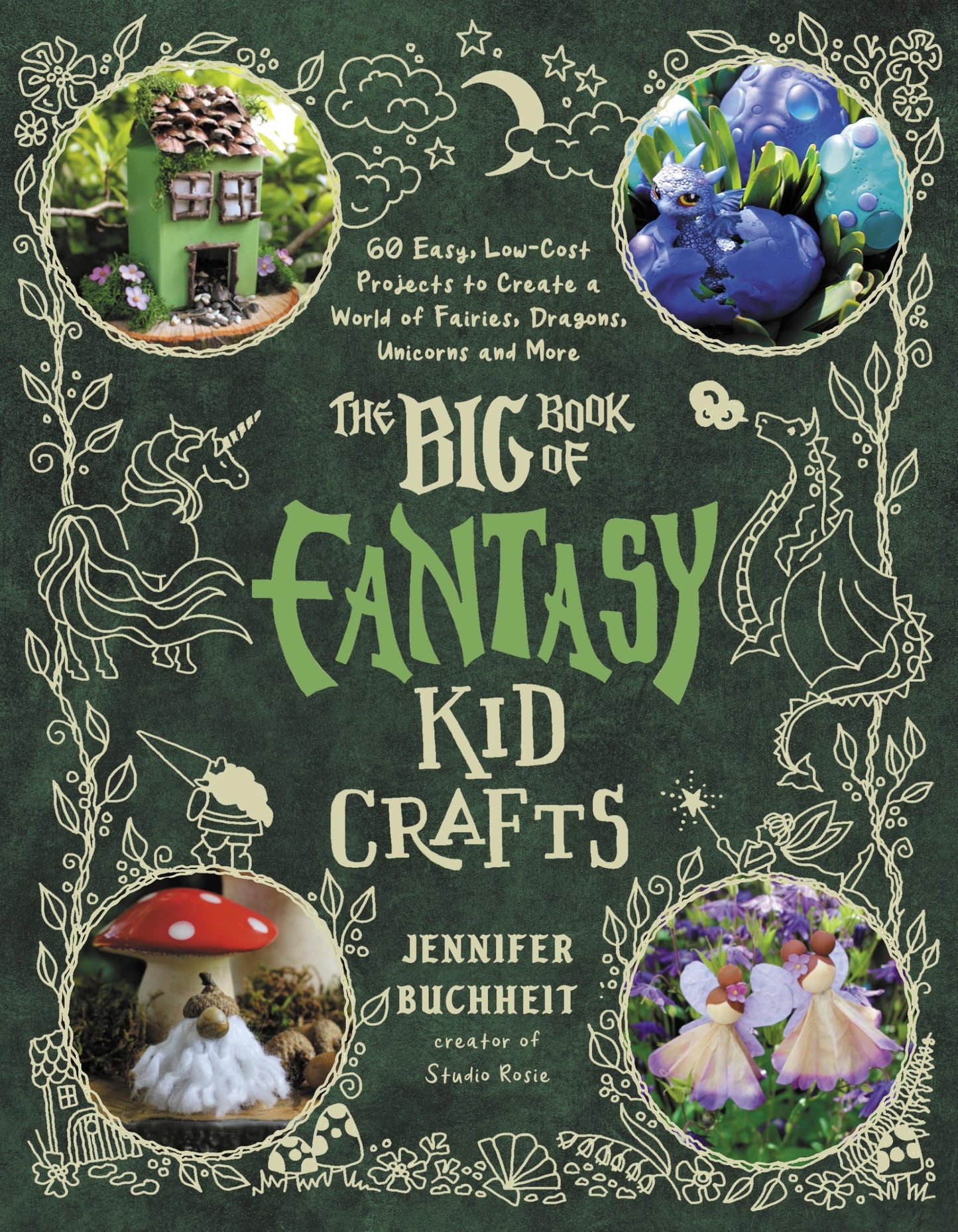 Libro: The Big Book of Fantasy Kid Crafts: 60 Easy, Low-Cost Projects to Create a World of Fairies, Dragons, Unicorns and More