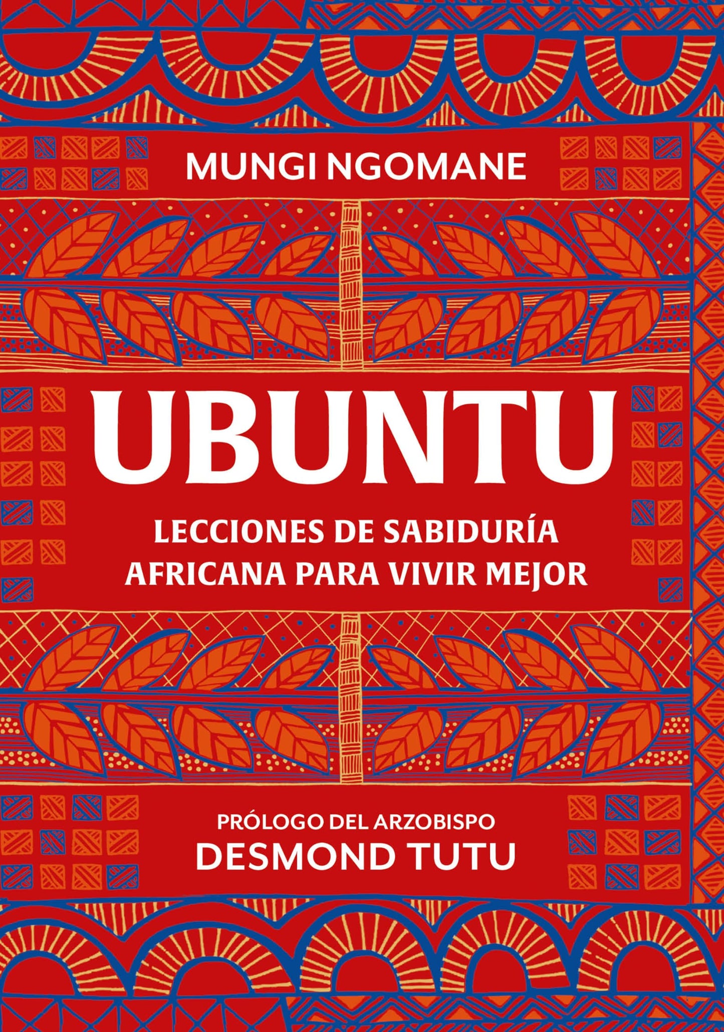Libro: Ubuntu. Lecciones de sabiduría africana para vivir mejor (Crecimiento personal)