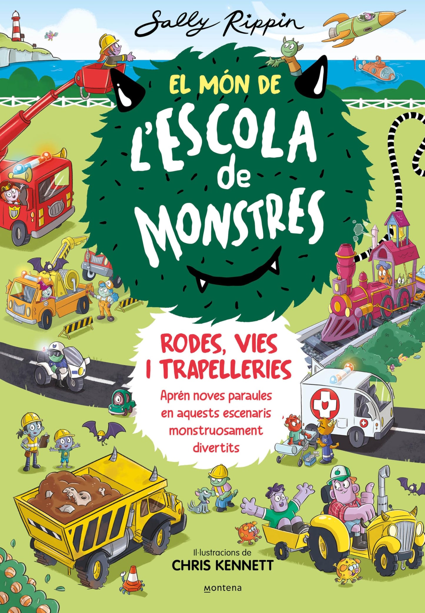 El Món de l'Escola de Monstres 1 - Rodes, vies i trapelleries: Aprèn noves paraules en aquests escenaris monstruosament divertits (Montena)