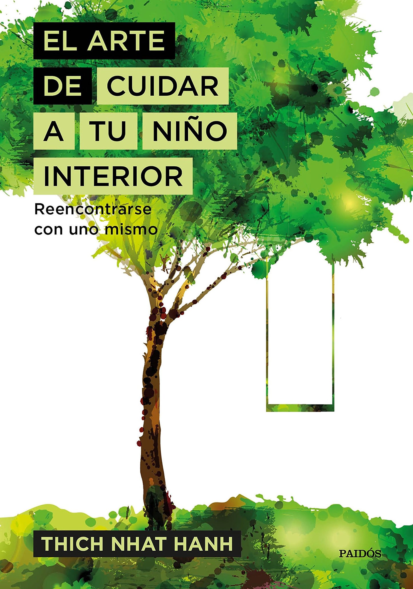 El arte de cuidar a tu niño interior: Reencontrarse con uno mismo (El arte de...)
