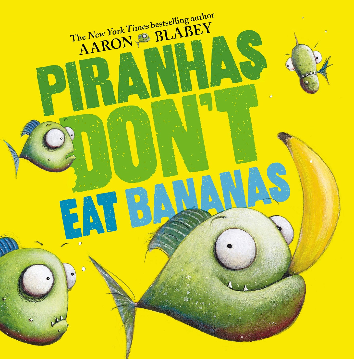 Libro: Piranhas Don't Eat Bananas