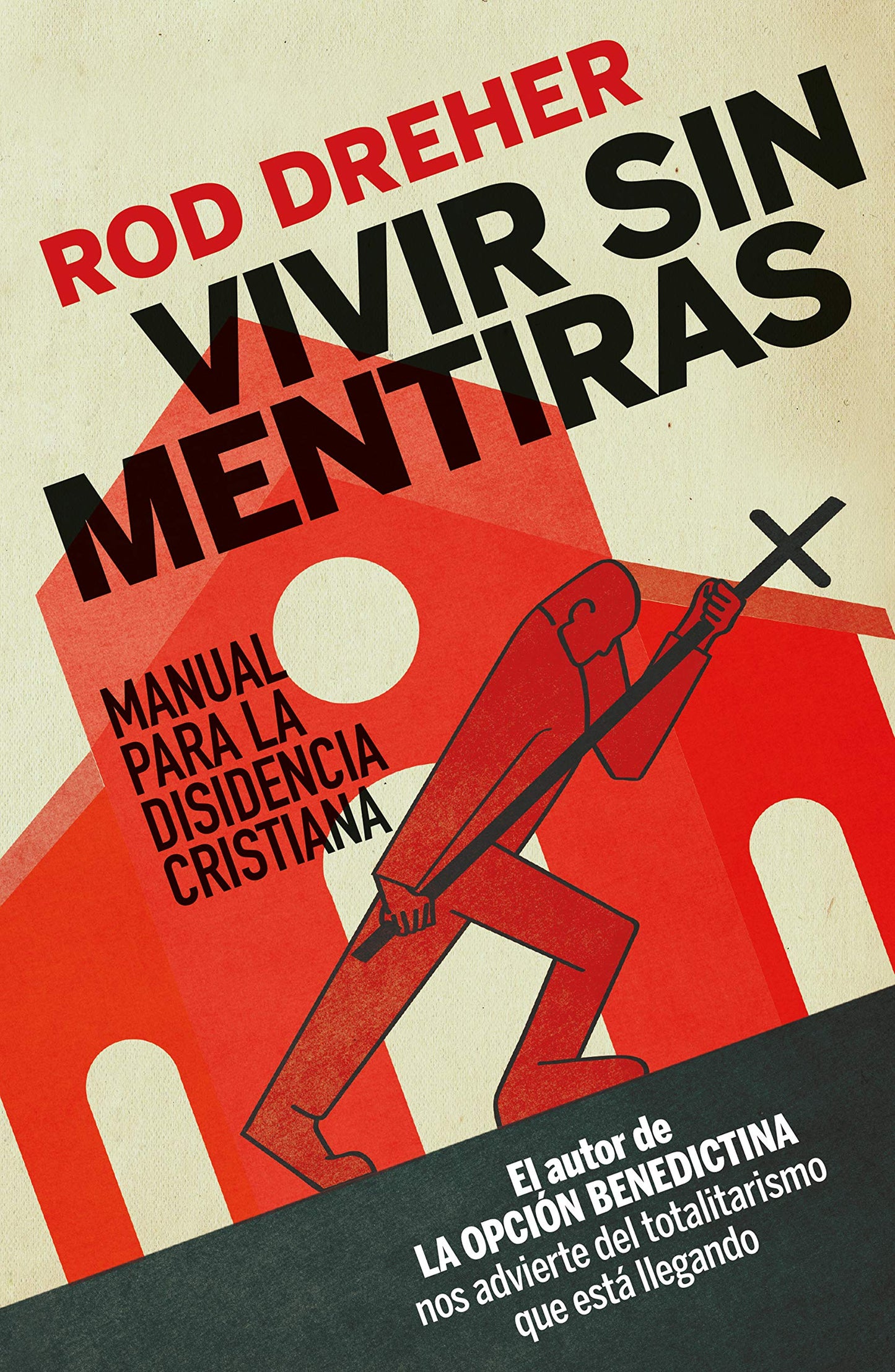 Libro: Vivir sin mentiras: Manual para la disidencia cristiana