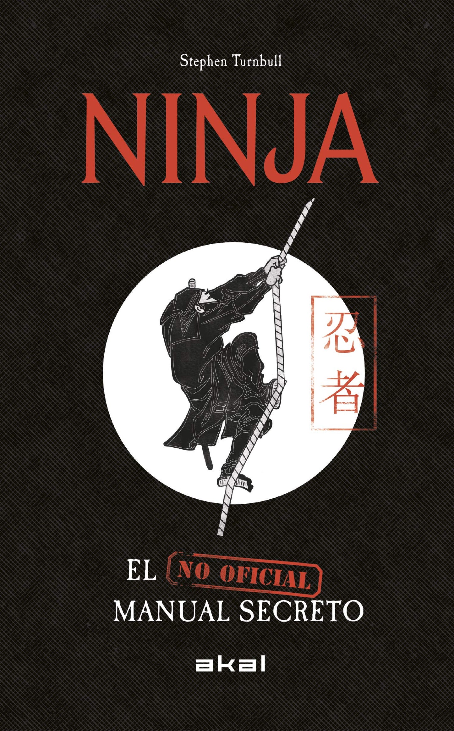 Libro: Ninja. El Manual Sercreto (no oficial) (Viajando al pasado)