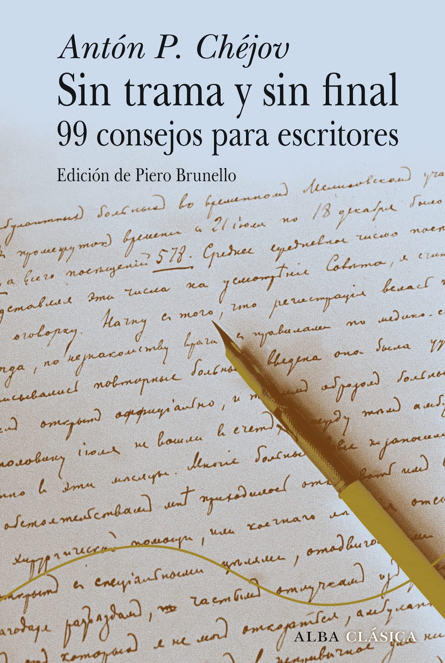 Libro: Sin trama y sin final: 99 consejos para escritores