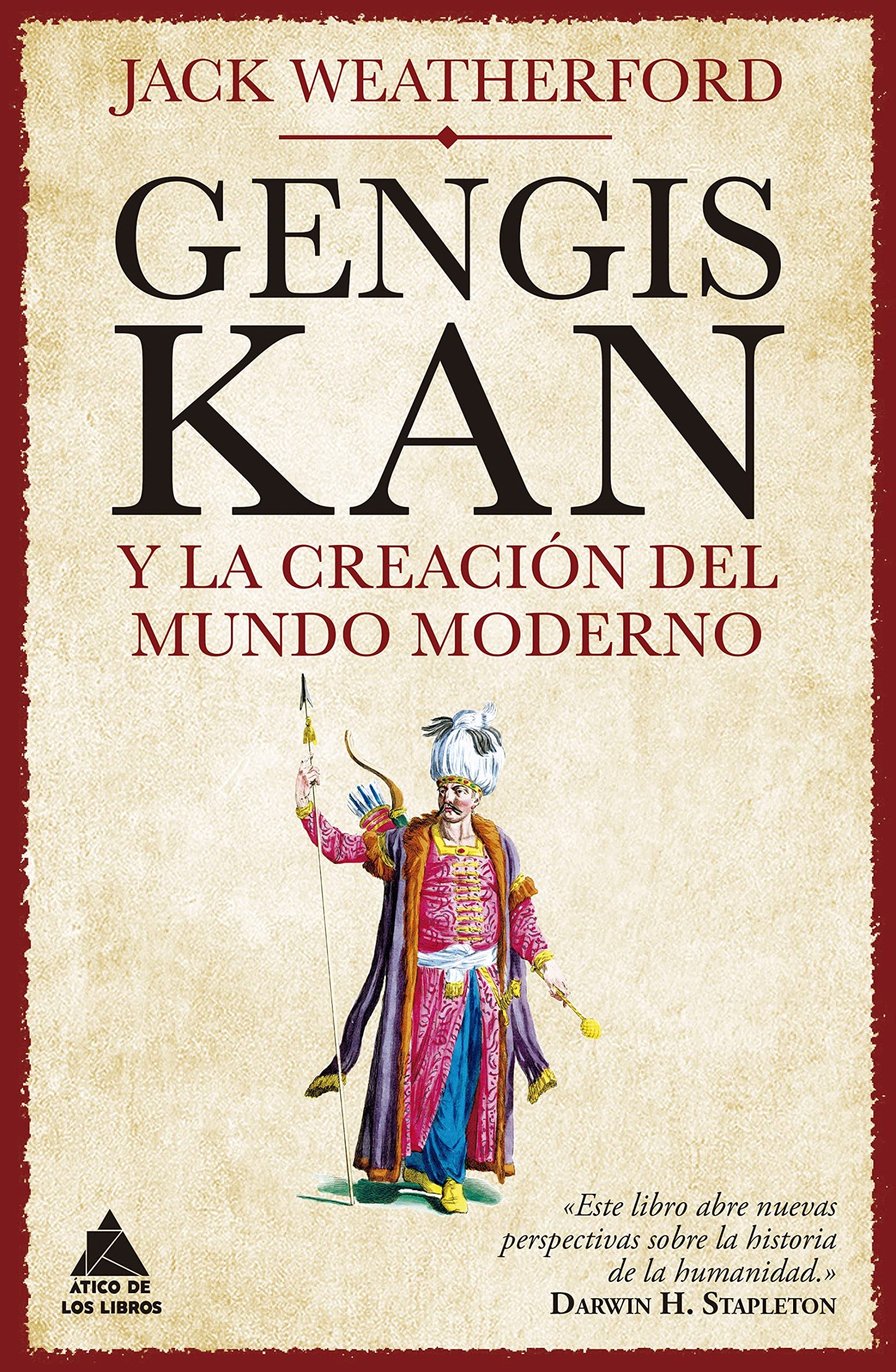 Libro: Gengis Kan y la creación del mundo moderno: 50 (Ático Historia)