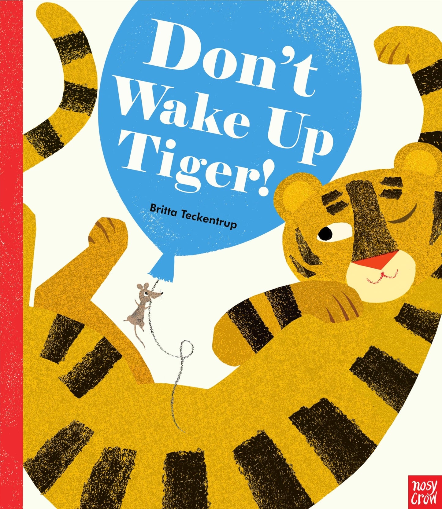 Libro: Don't Wake Up Tiger!: Britta Teckentrup