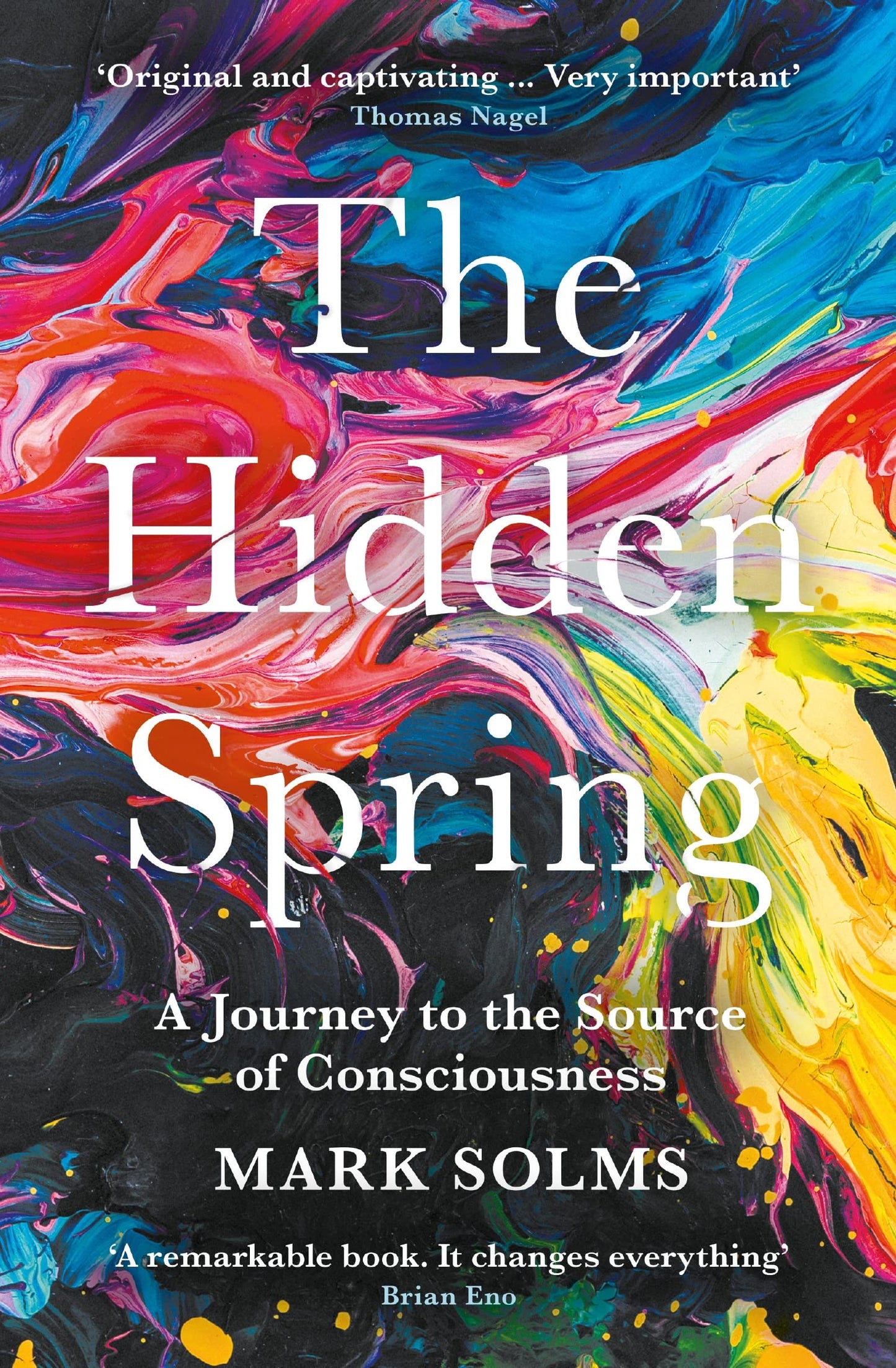 Libro: The Hidden Spring: A Journey to the Source of Consciousness