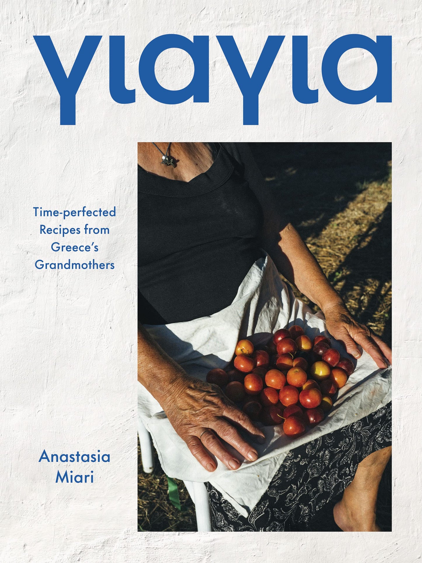 Libro: Yiayia: Time-perfected Recipes from Greece’s Grandmothers