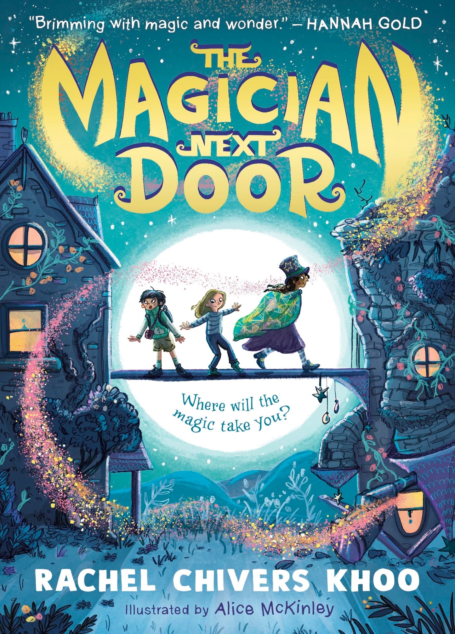 Libro: The Magician Next Door: A fantastical adventure story for children aged 6, 7, 8, 9 who love magic, flying houses and stories about friendship