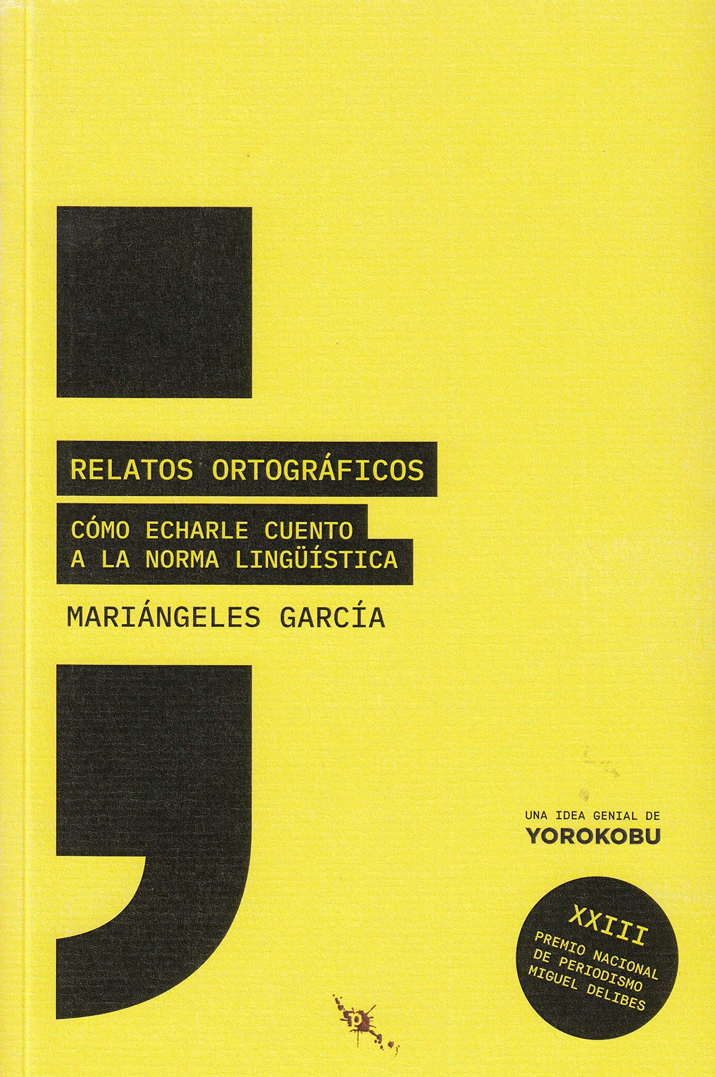 Libro: Relatos ortográficos: Cómo echarle cuento a la norma lingüística