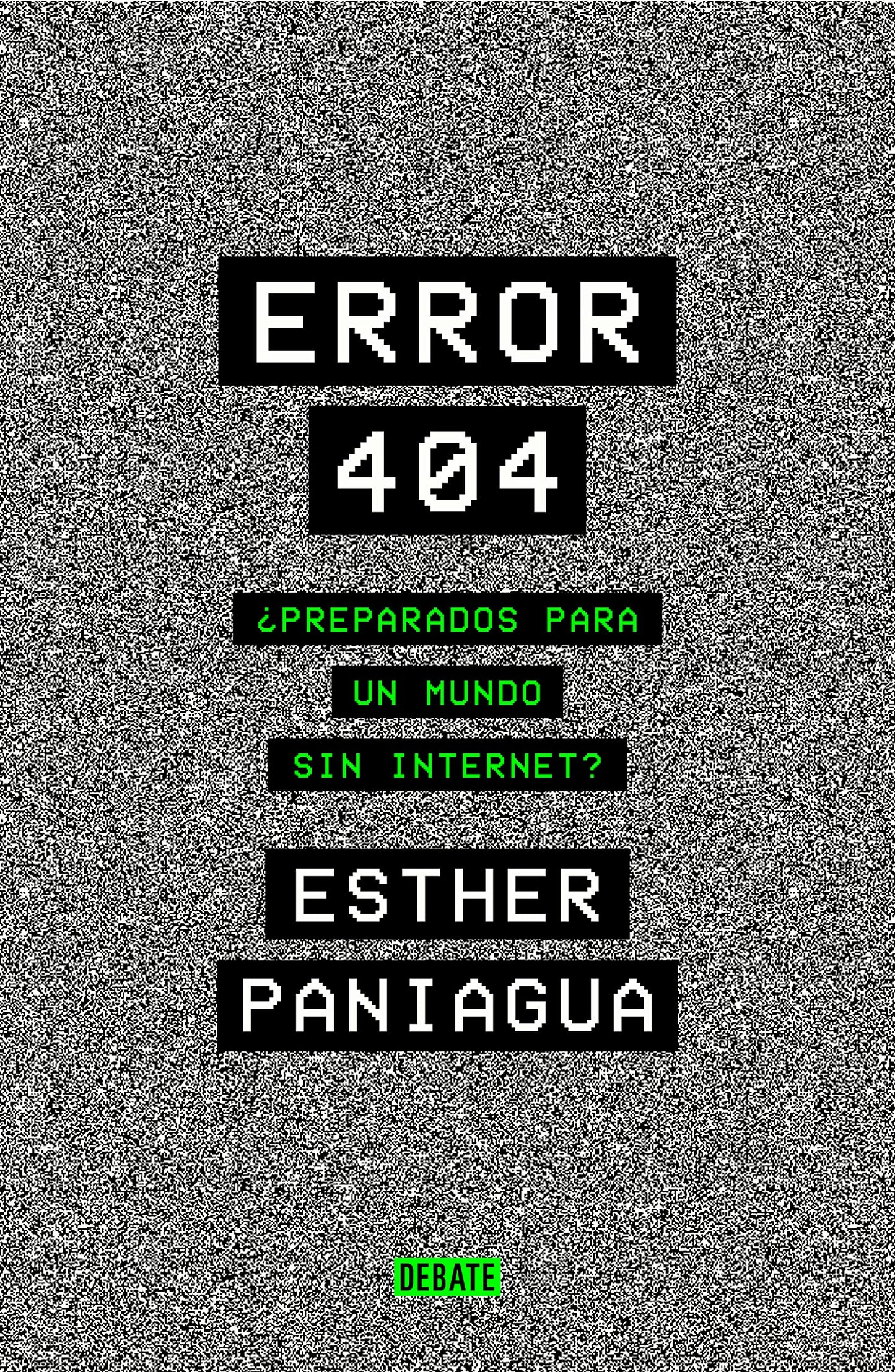 Libro: Error 404: ¿Preparados para un mundo sin internet?