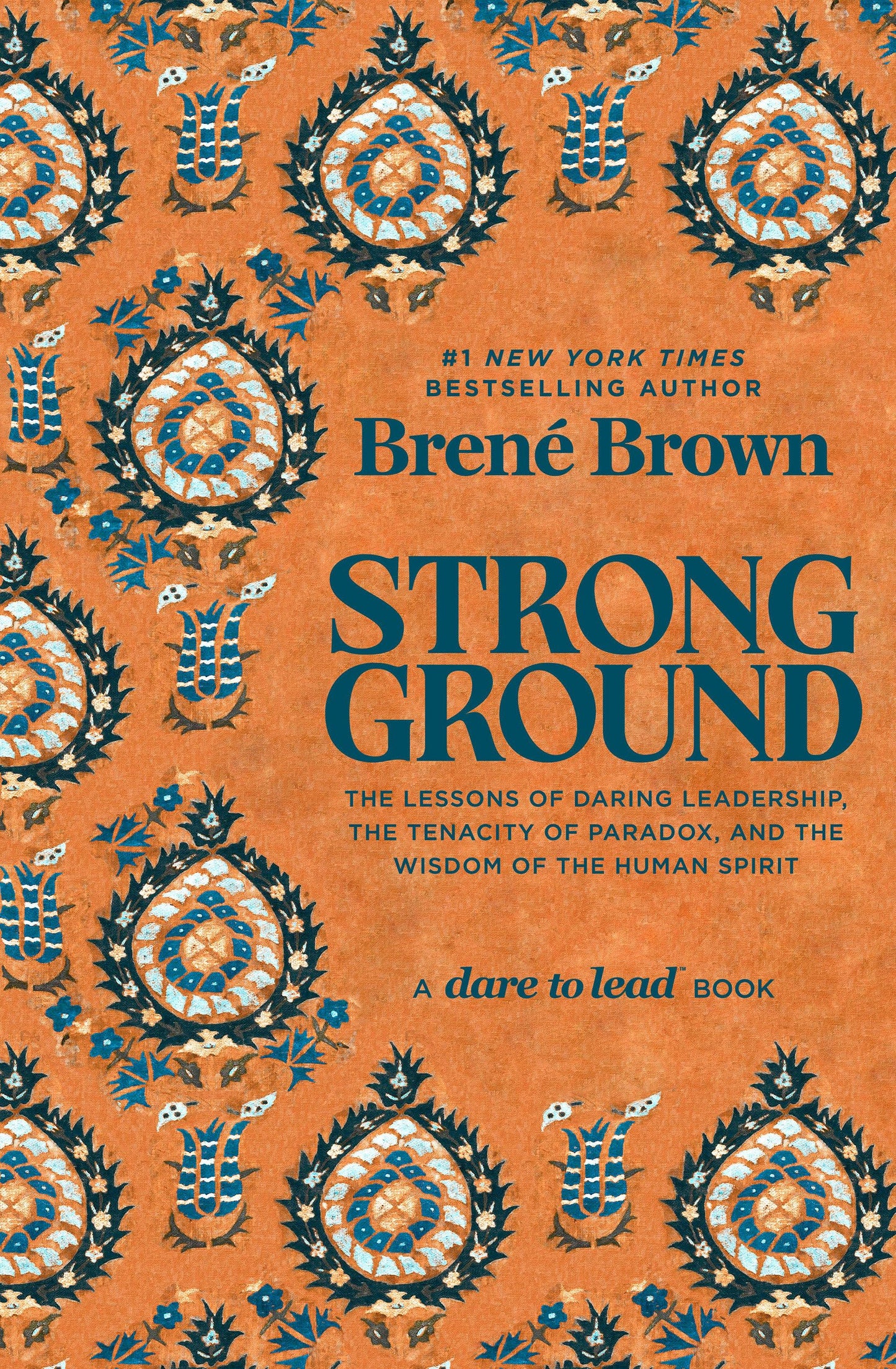 Libro: Strong Ground: The Lessons of Daring Leadership, the Tenacity of Paradox, and the Wisdom of the Human Spirit (A Dare to Lead Book)