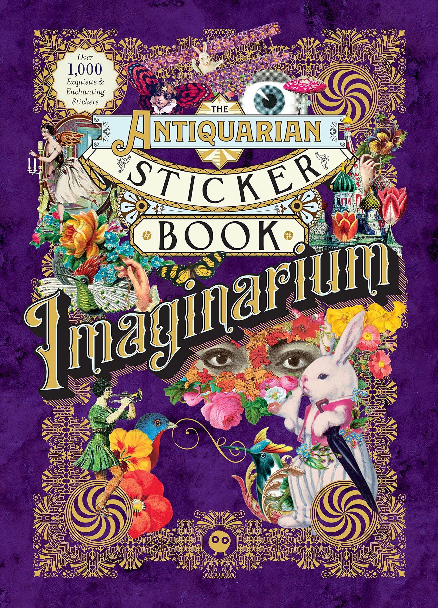 The Antiquarian Sticker Book : Imaginarium (Over 1,000 Exquisite and Enchanting Stickers) /anglais