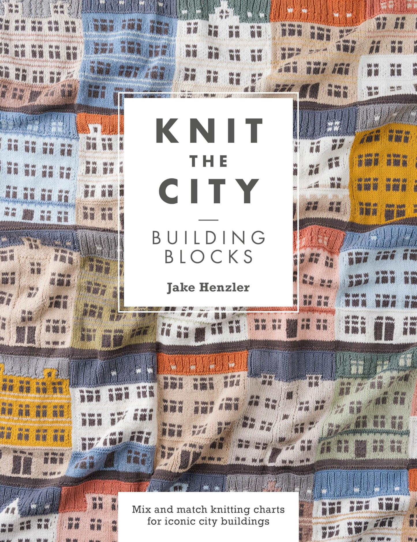 Libro: Knit The City Building Blocks: Mix and match knitting charts for iconic city buildings