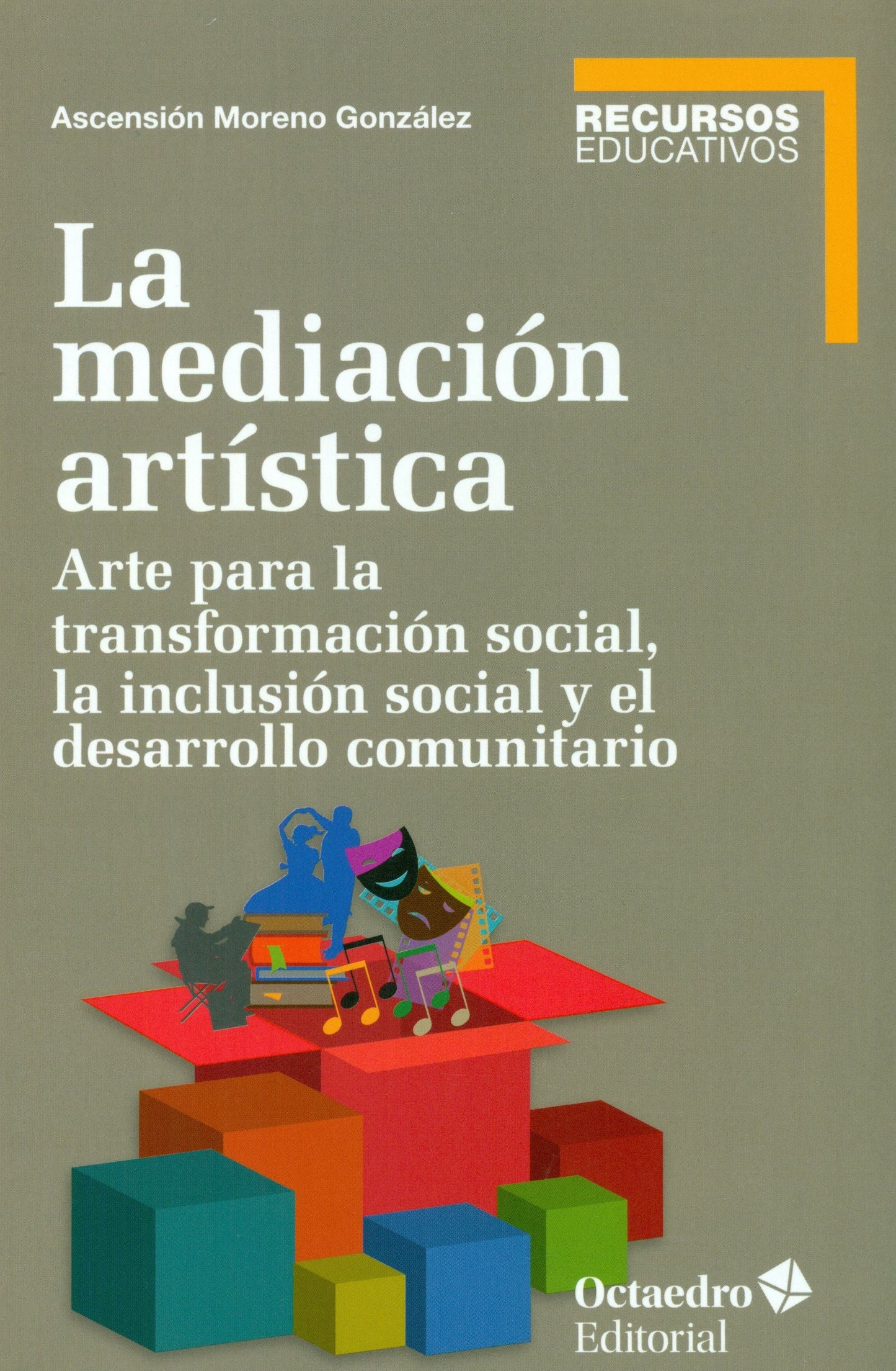 Libro: La mediación artística. Arte para la transformación social, la inclusión social y el trabajo comunitario (Recursos educativos)