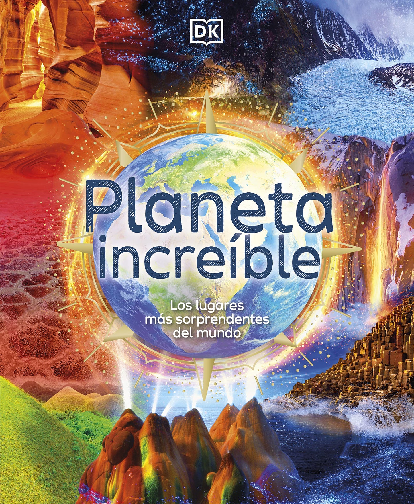 Libro: Planeta increíble: Los lugares más sorprendentes del mundo