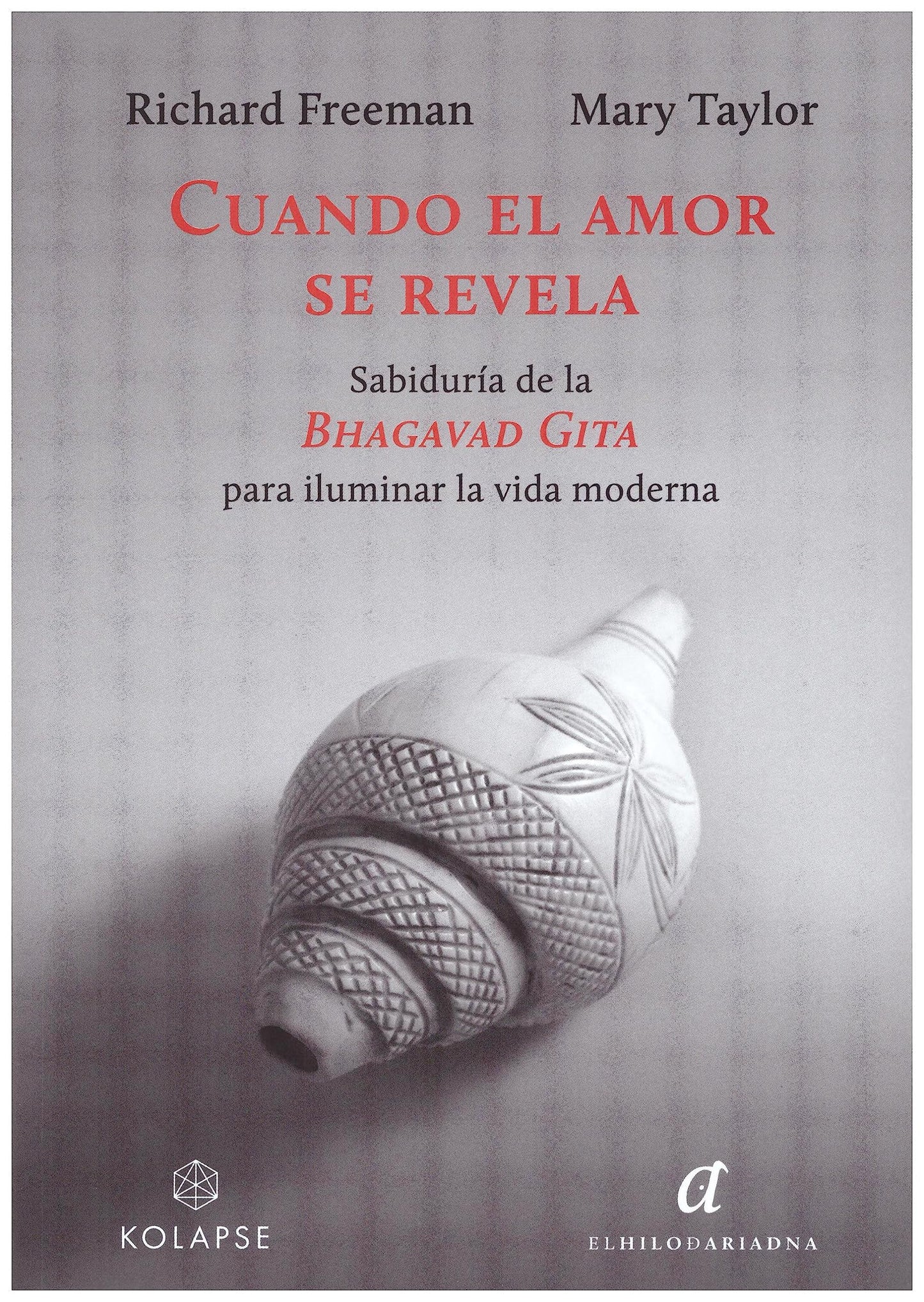 Libro: Cuando el amor se revela: Sabiduría de la Bhagavad Gita para iluminar la vida moderna