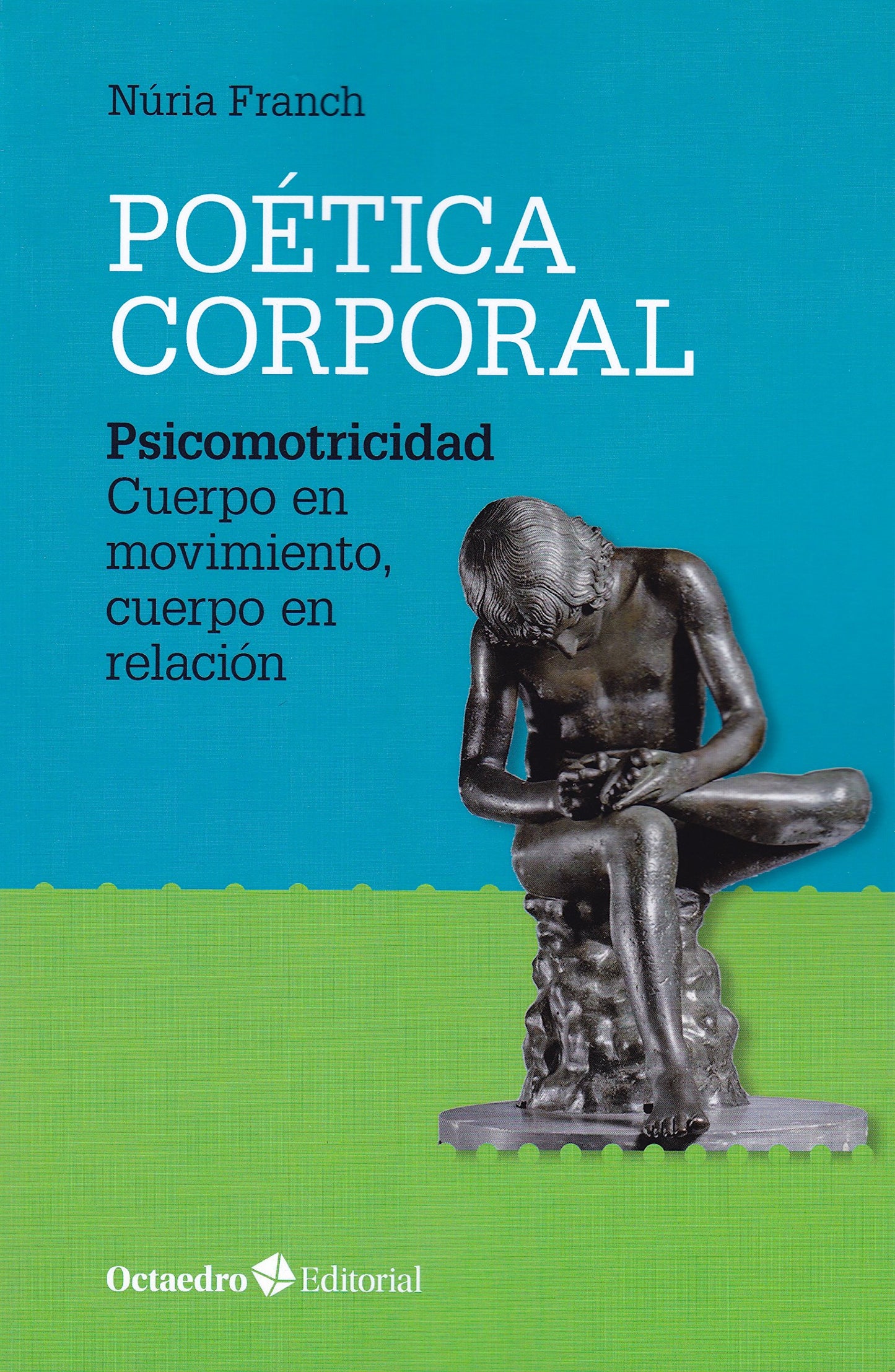 Libro: Poética corporal. Psicomotricidad: cuerpo en movimiento, cuerpo en relación (Horizontes Educación)