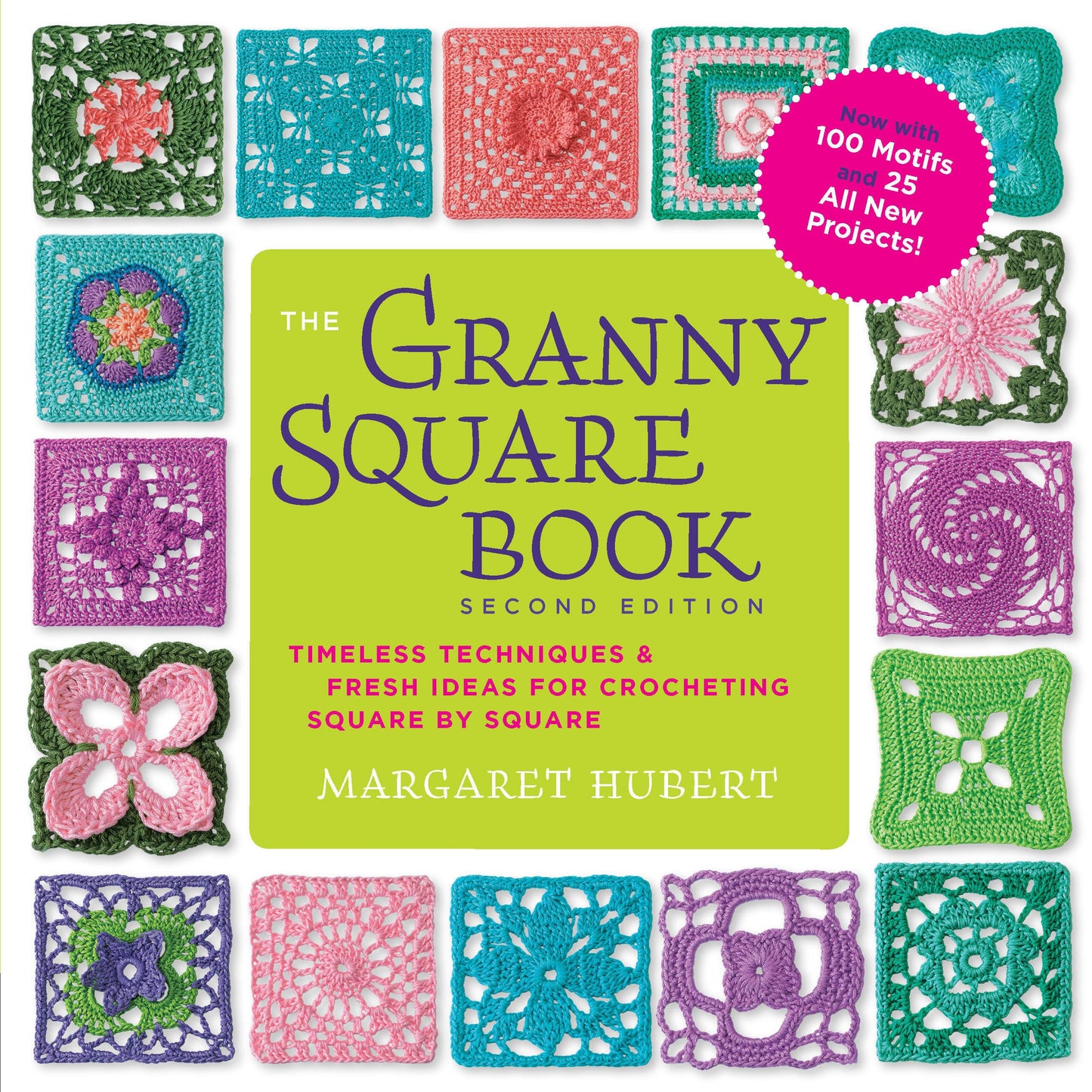 Libro: The Granny Square Book, Second Edition: Timeless Techniques and Fresh Ideas for Crocheting Square by Square--Now with 100 Motifs and 25 All New Projects! (Inside Out)