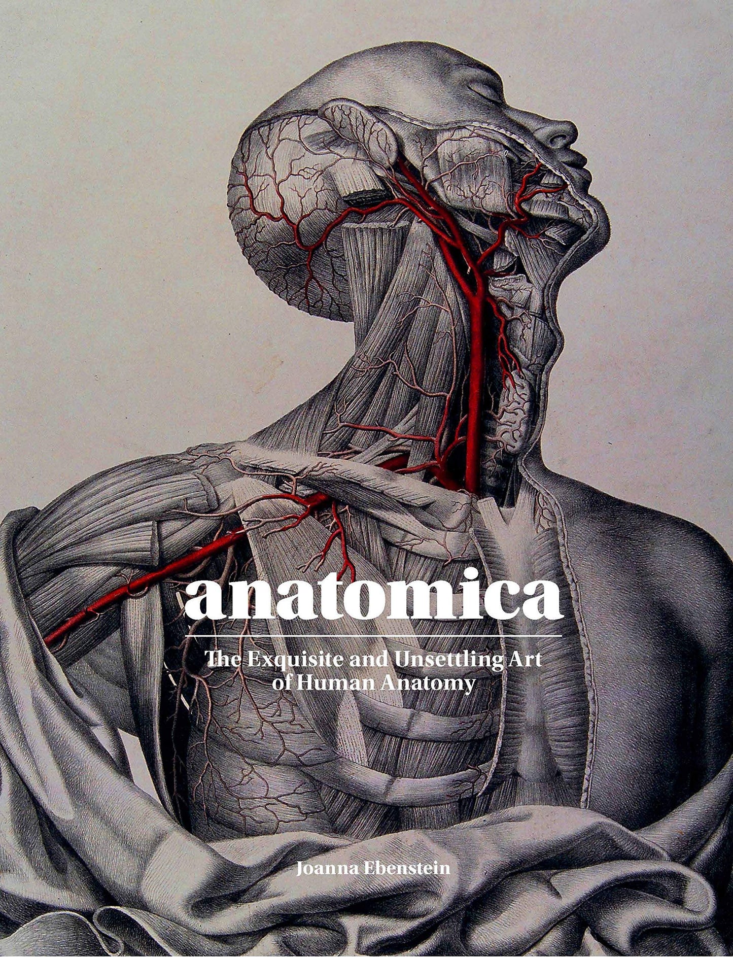 Libro: Anatomica: The Exquisite and Unsettling Art of Human Anatomy