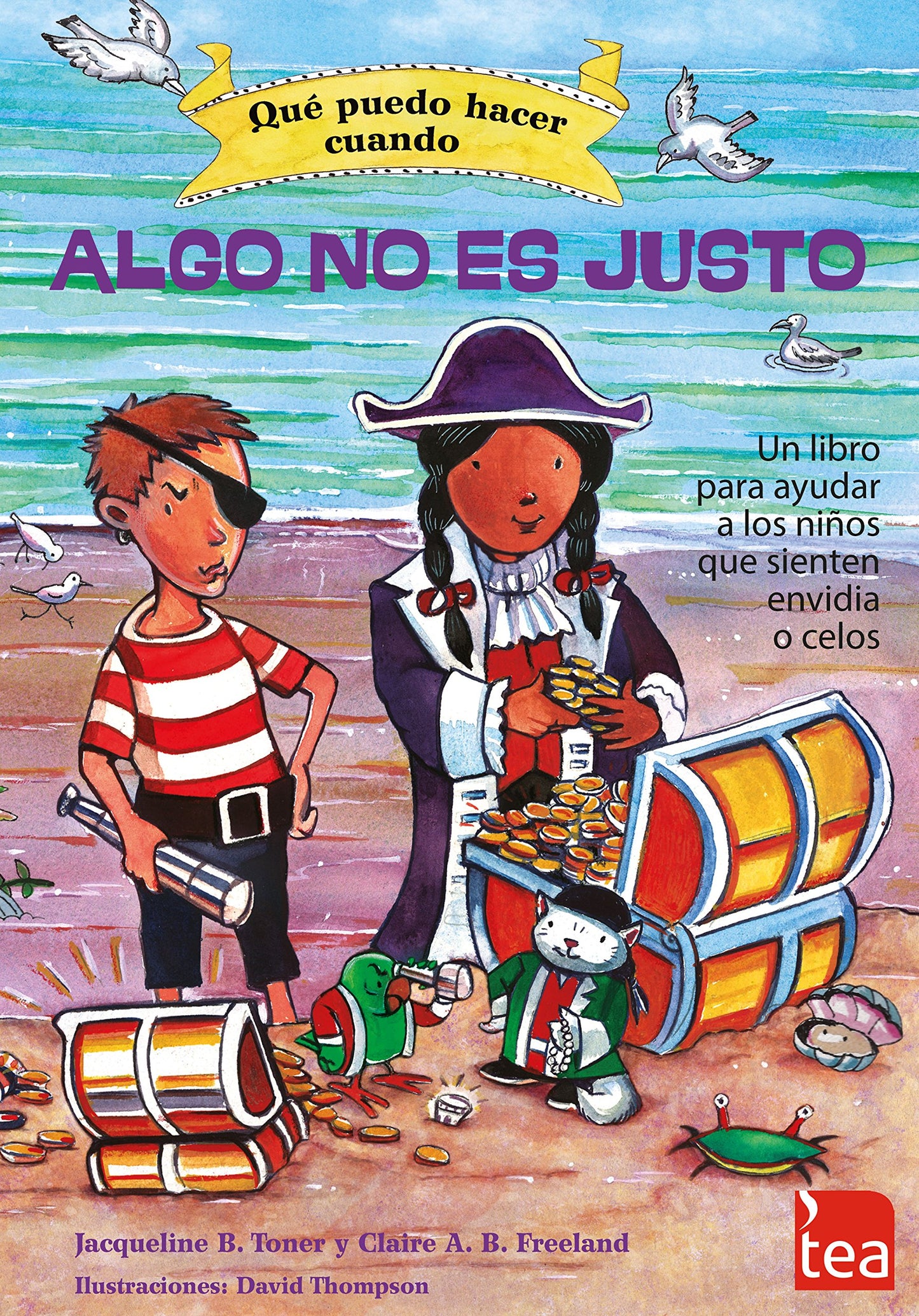 Libro: QUÉ PUEDO HACER CUANDO ALGO NO ES JUSTO: un libro para ayudar a los niños que sienten envidia o celos