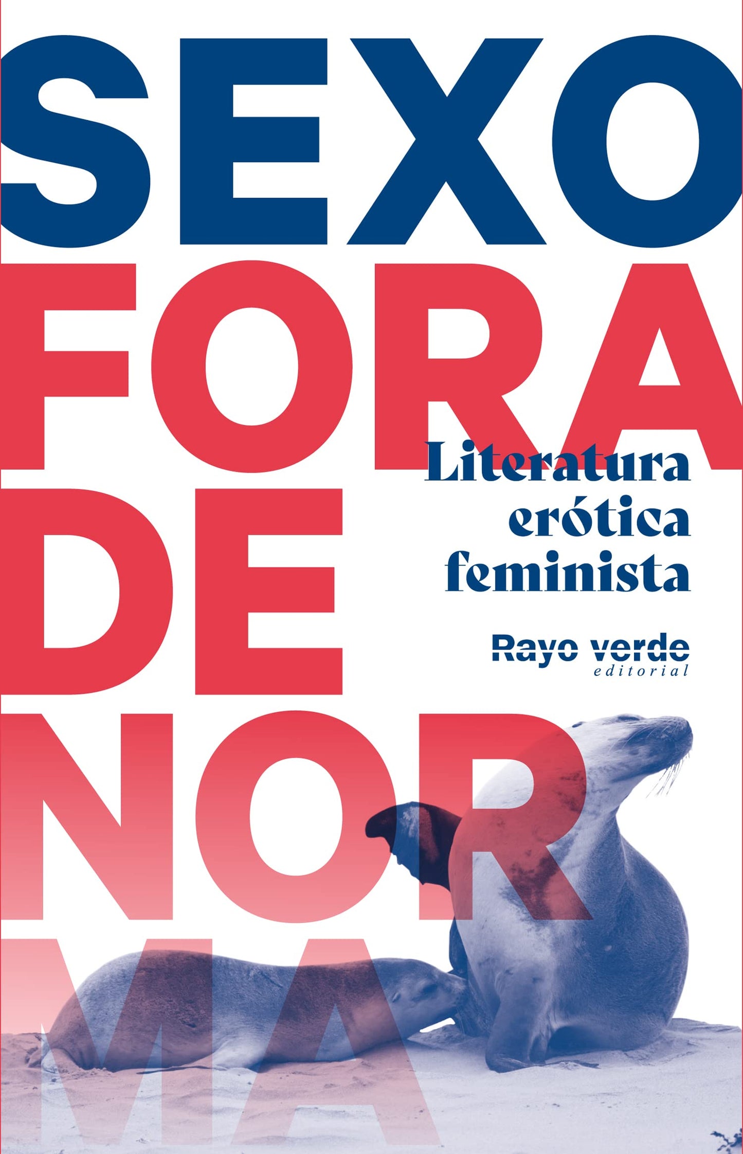Libro: Sexo fora de norma (Foca): Literatura erótica feminista (SINGULARES)
