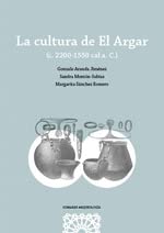 Libro: La cultura de El Argar: (c. 2200-1550 cal a. C.) (COMARES ARQUEOLOGIA)