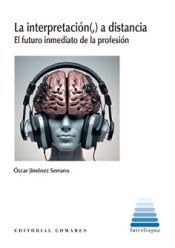 Libro: La interpretación (,) a distancia: El futuro inmediato de la profesión