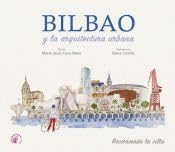 Libro: Bilbao y la arquitectura urbana: Recorriendo la villa (Ensayo)