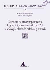 Libro: Ejercicios de autocomprobación de gramática avanzada del español: morfología, clases de palabras y sintaxis