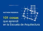 Libro: 101 Cosas que aprendí en la escuela de Arquitectura