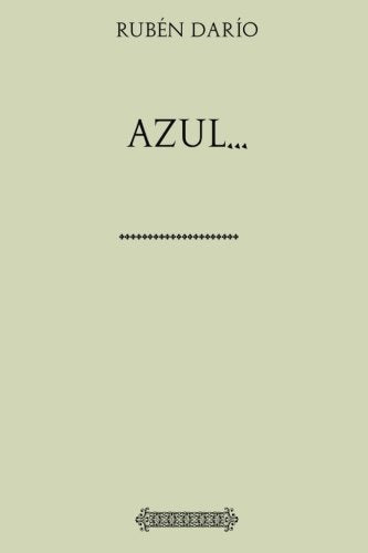 Libro: Azul... (Rubén Darío) (Spanish Edition)