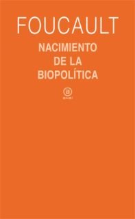 Libro: Nacimiento de la biopolítica: Curso del Collège de France (1978-1979): 283 (Universitaria)